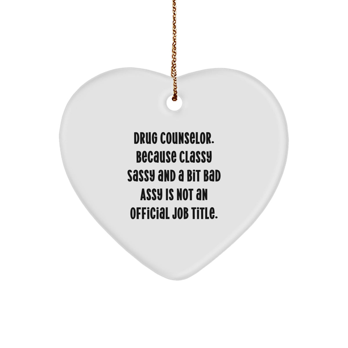Christmas Ornament Gift for Coworkers Drug Counselor - Classy Sassy & A - Image 1