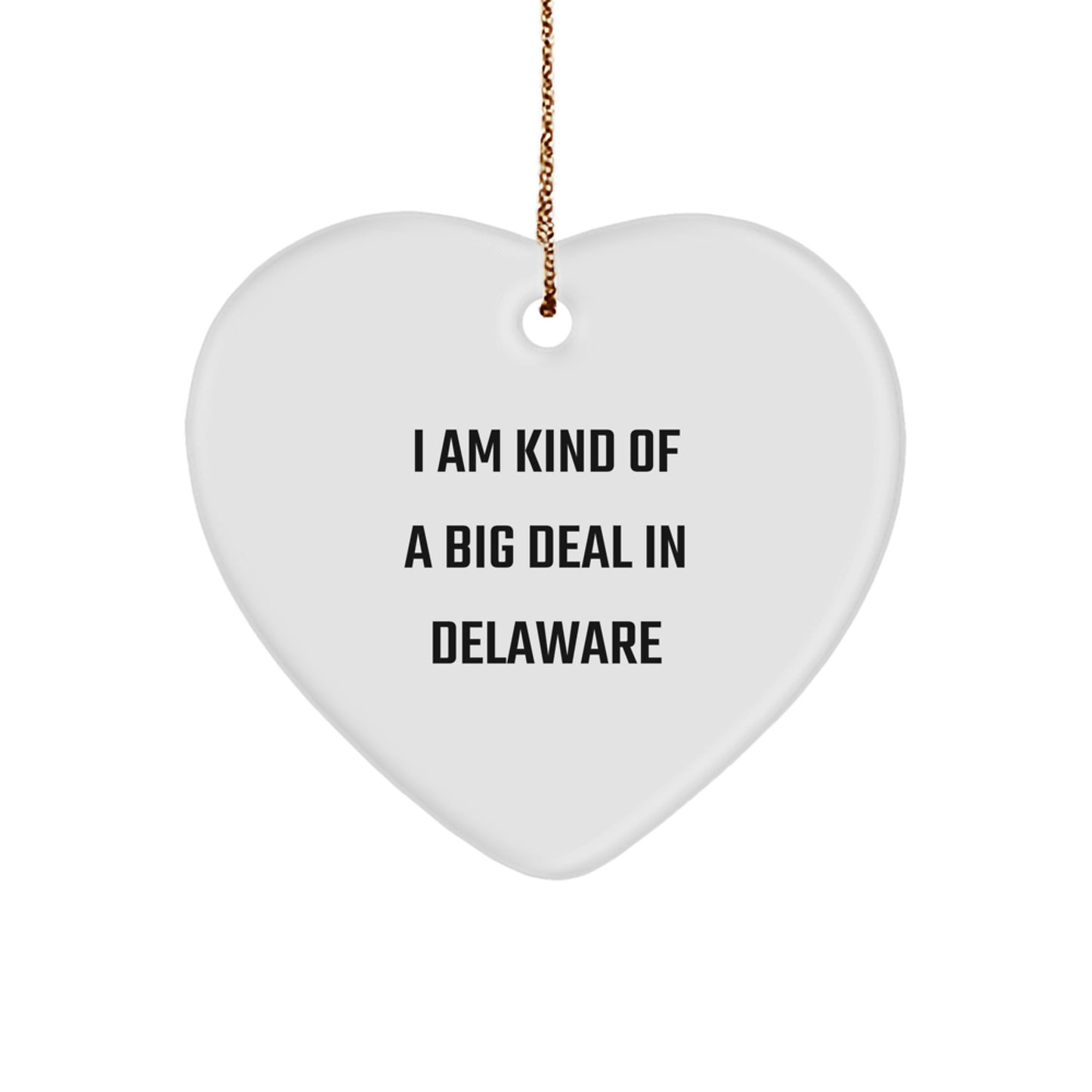 I Am Kind Of A Prime Selection, Heart Ornament, Delaware Christmas Unique Gifts for Family Friends - Image 1