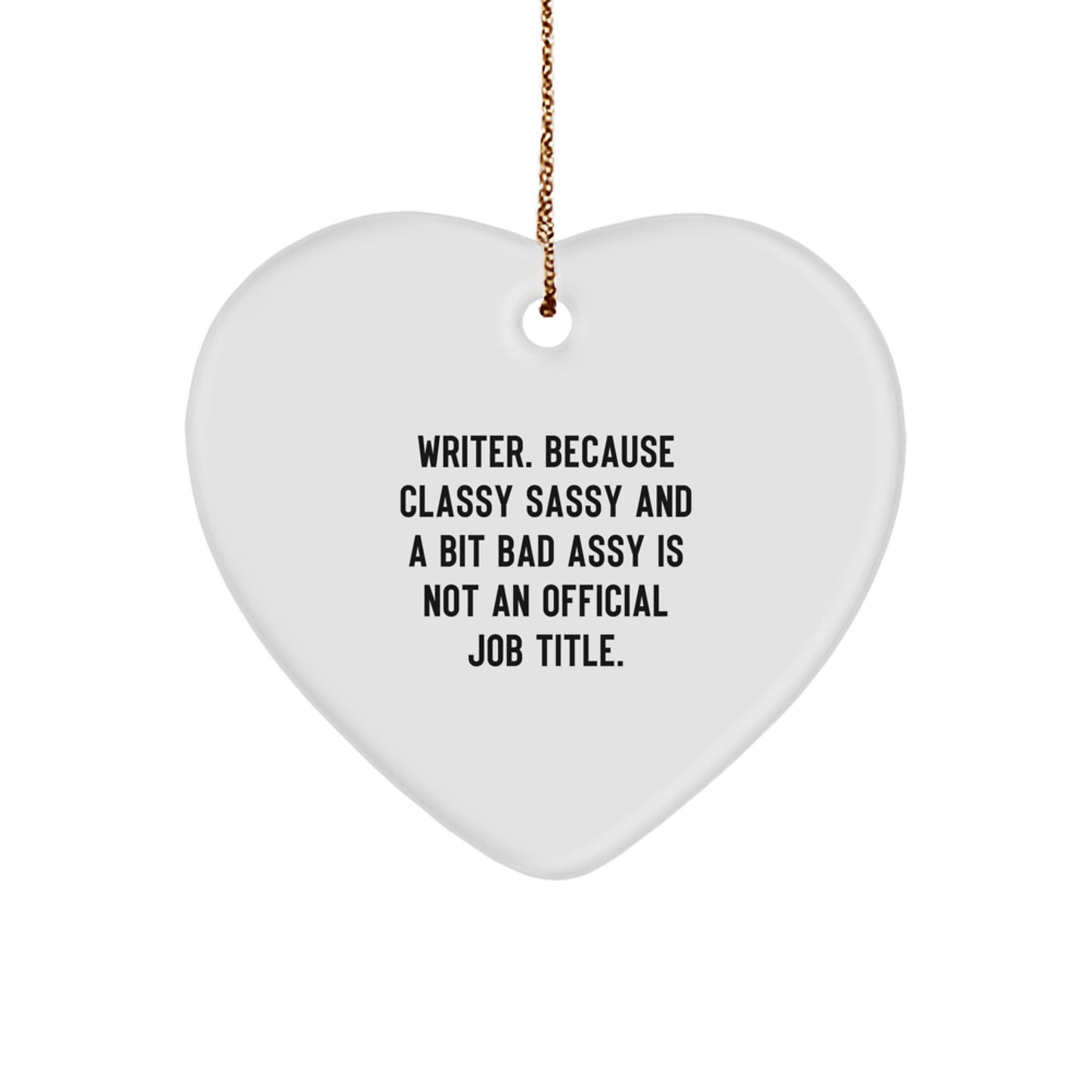 Funny Writer Quote Heart Ornament, Gifts for Writers from Friends, Unique Christmas Unique Gifts - Image 1