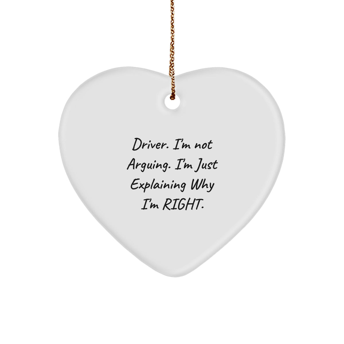 Driver Heart Ornament Idea Gift for Coworkers Christmas – I'm Not - Image 1