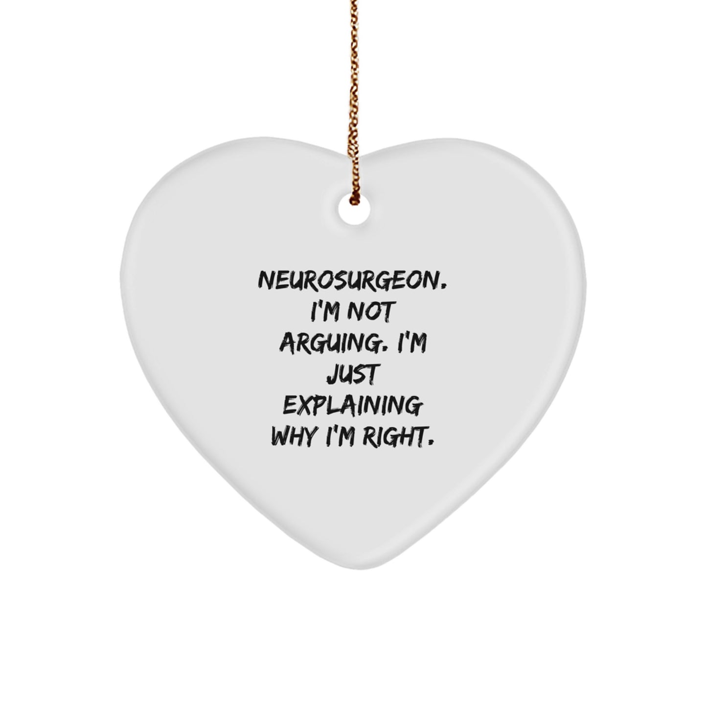 Neurosurgeon Gifts from Friends, Heart Ornament with Funny Quote, Perfect for Christmas Unique Gifts for Him or Her - Image 1