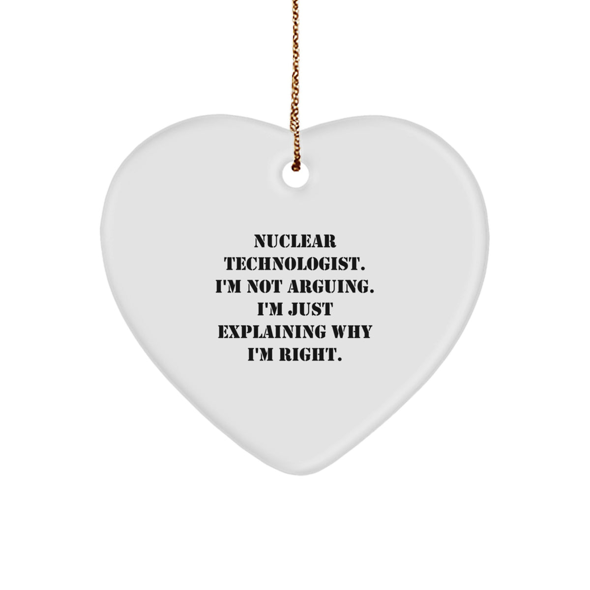 Christmas Ornament Gift for Coworkers - Nuclear Technologist. I'm Not - Image 1