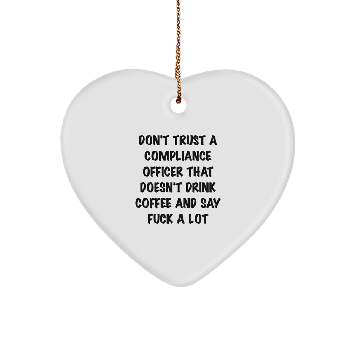 Sassy Compliance Officer Heart Ornament for Friends Christmas Unique Gift - Image 1