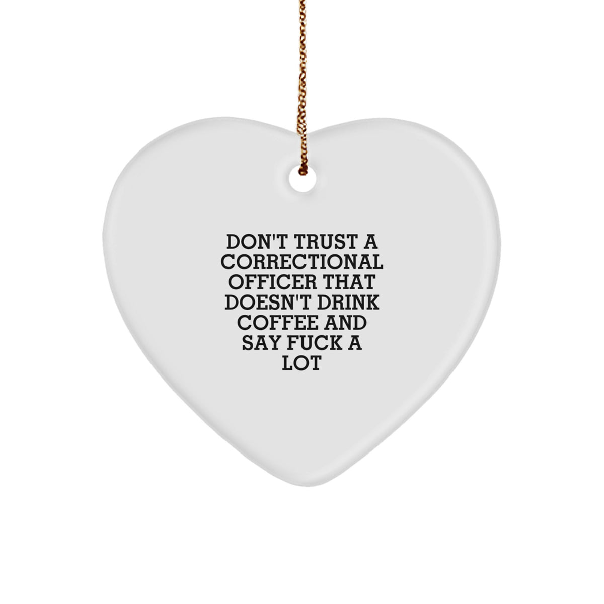 Sassy Correctional Officer Heart Ornament for Friends Christmas Unique Gift - Image 1