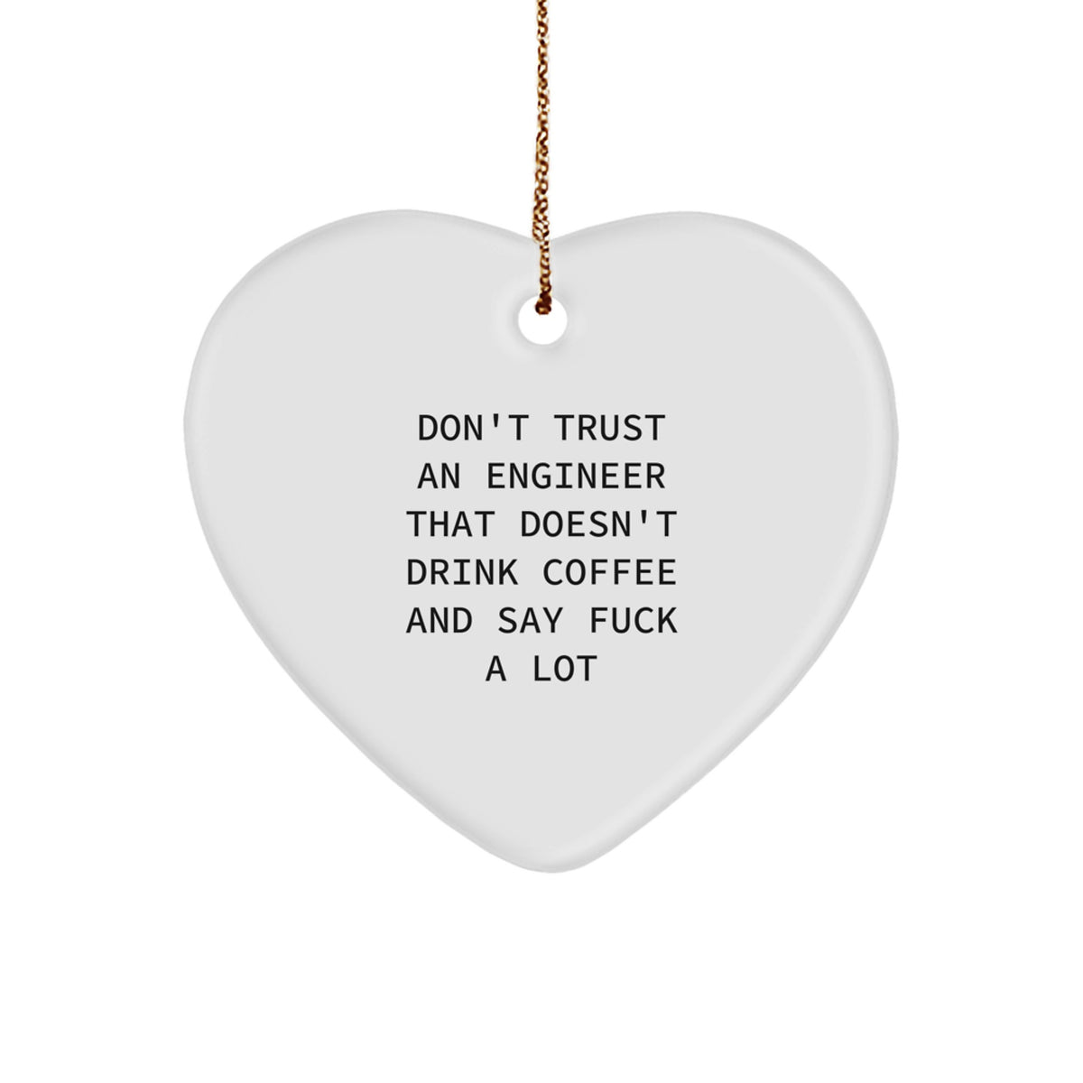 Engineer Ornament Gift Don't Trust an Engineer Who Doesn't Drink Coffee - Image 1