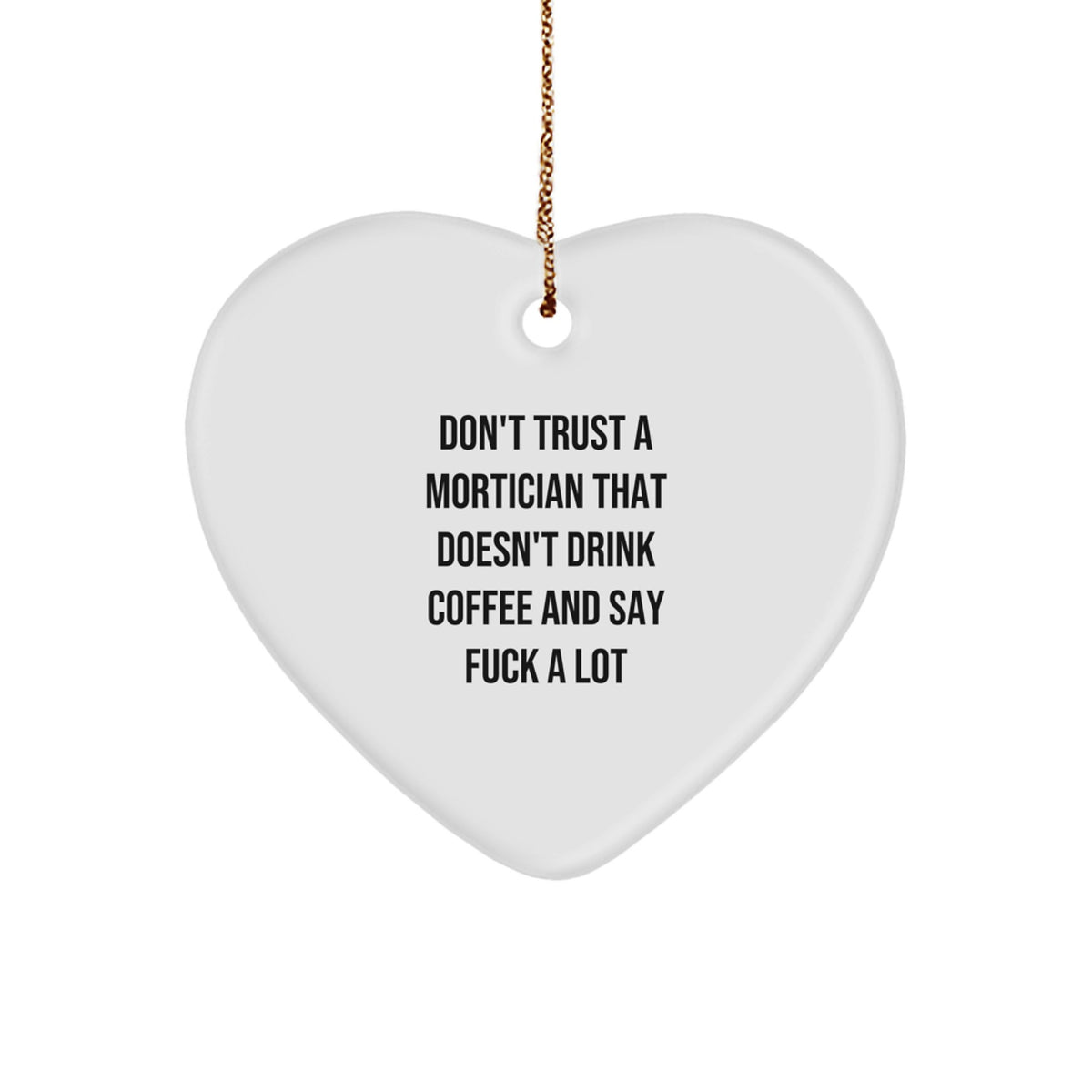 Sassy Mortician Christmas Ornament for Friends Gift Heart Novelty - Image 1