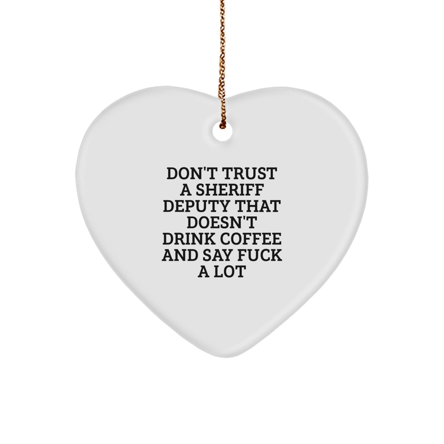 Funny Sheriff Deputy Gifts from Men to Sheriff Deputy Friends on Christmas Unique Gifts - Image 1