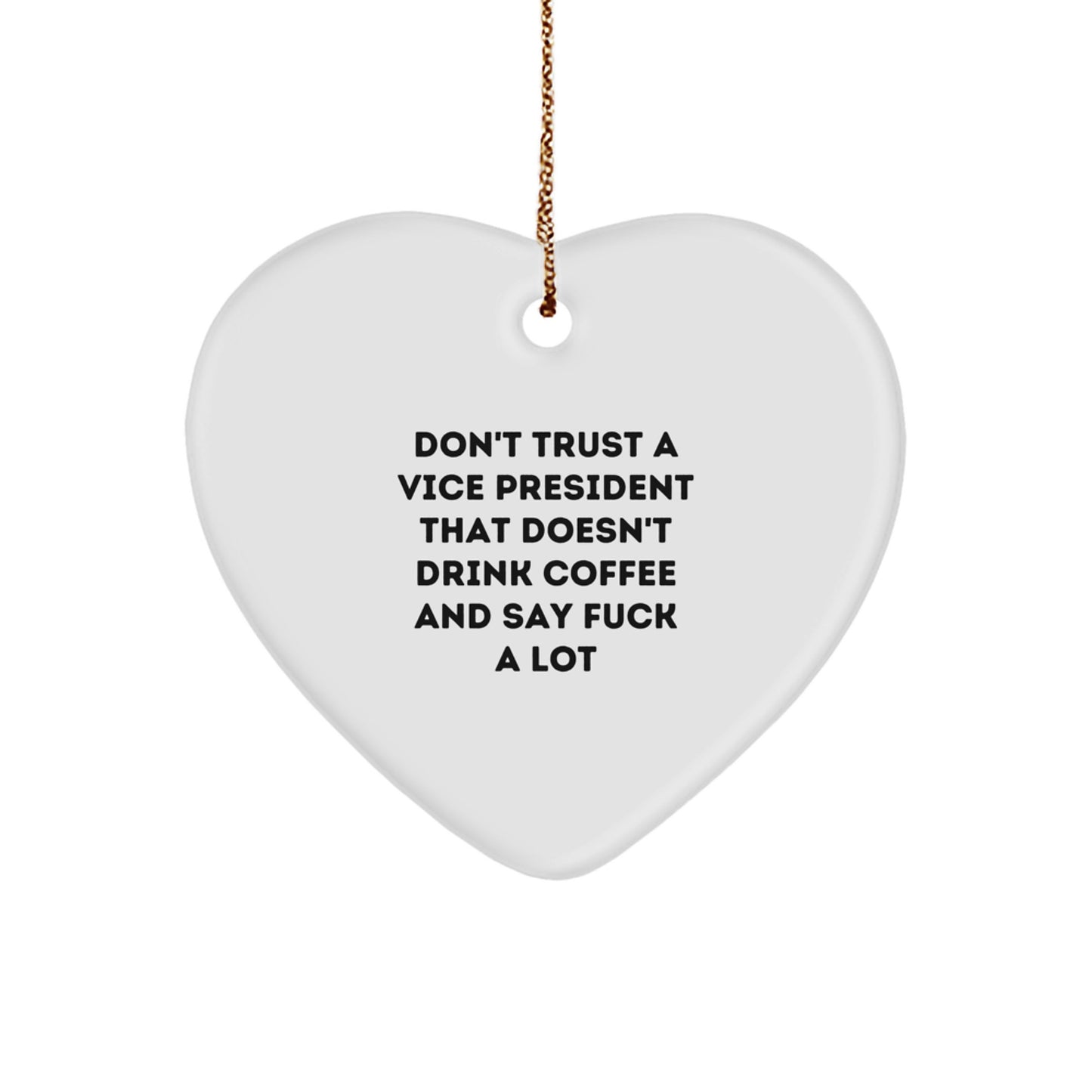 Funny Vice President Gifts: Heart Ornament with Quote, Gifts from Friends, Men, or Coworkers for Christmas, Vice President's Office Decor, White MDF Material - Image 1