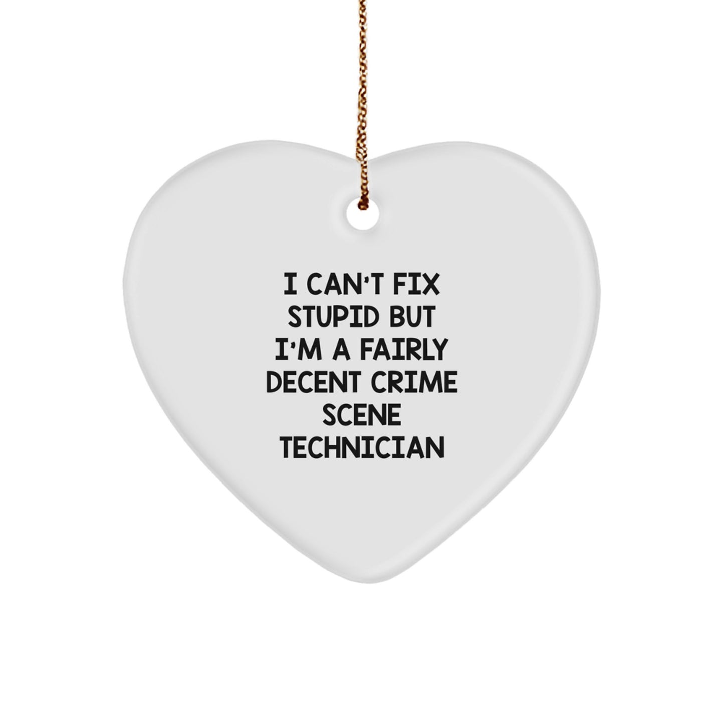 Funny Crime Scene Technician Heart Ornament Quotes Gifts from Friends, Coworkers, or Family for Men, Women, Christmas Unique Presents - Image 1