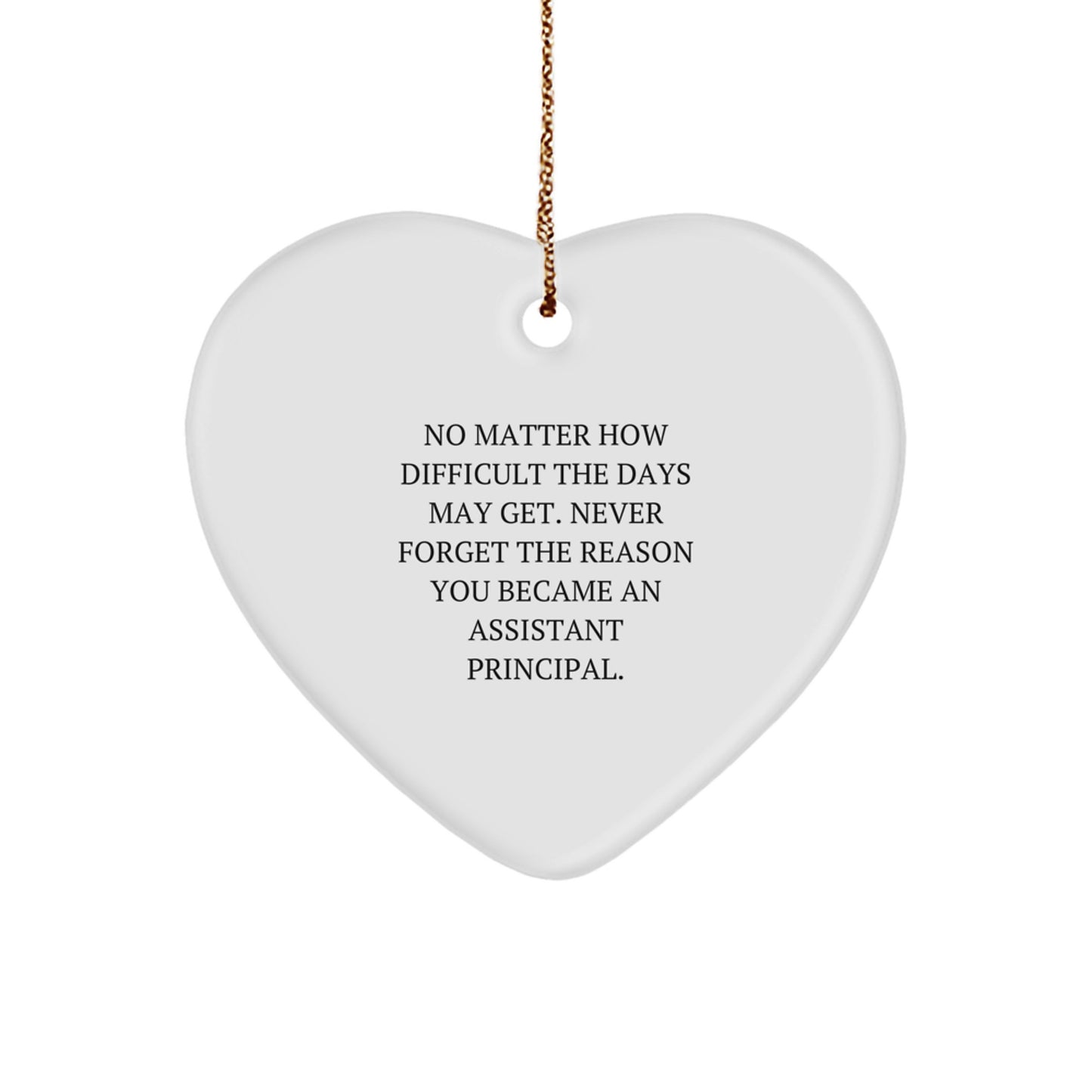 Inspirational Assistant Principal Gifts, Heart Ornament with Funny Quote, Gifts from Friends to Assistant Principal, Christmas Unique Gifts for Women - Image 1