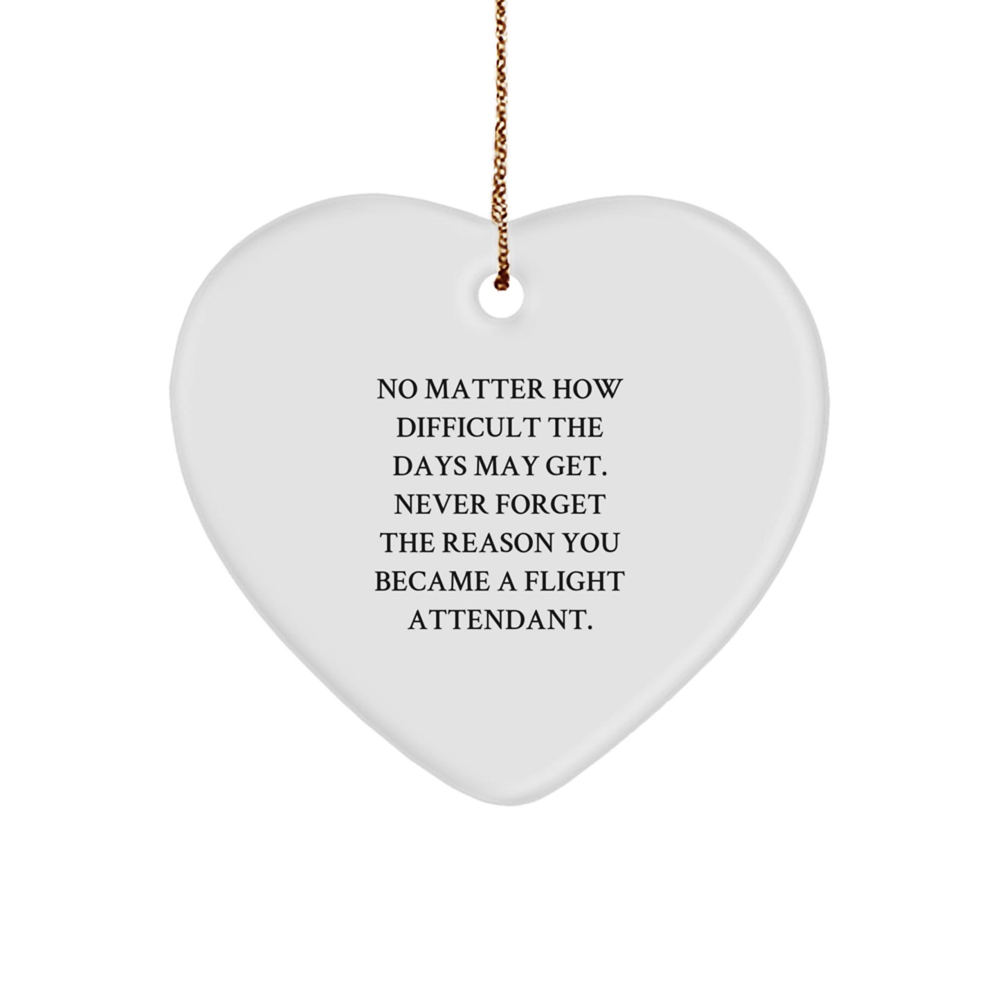 Inspiring Flight Attendant Gifts from Friends and Family, Heart Ornament with Quote, Christmas Unique Treasures - Image 1