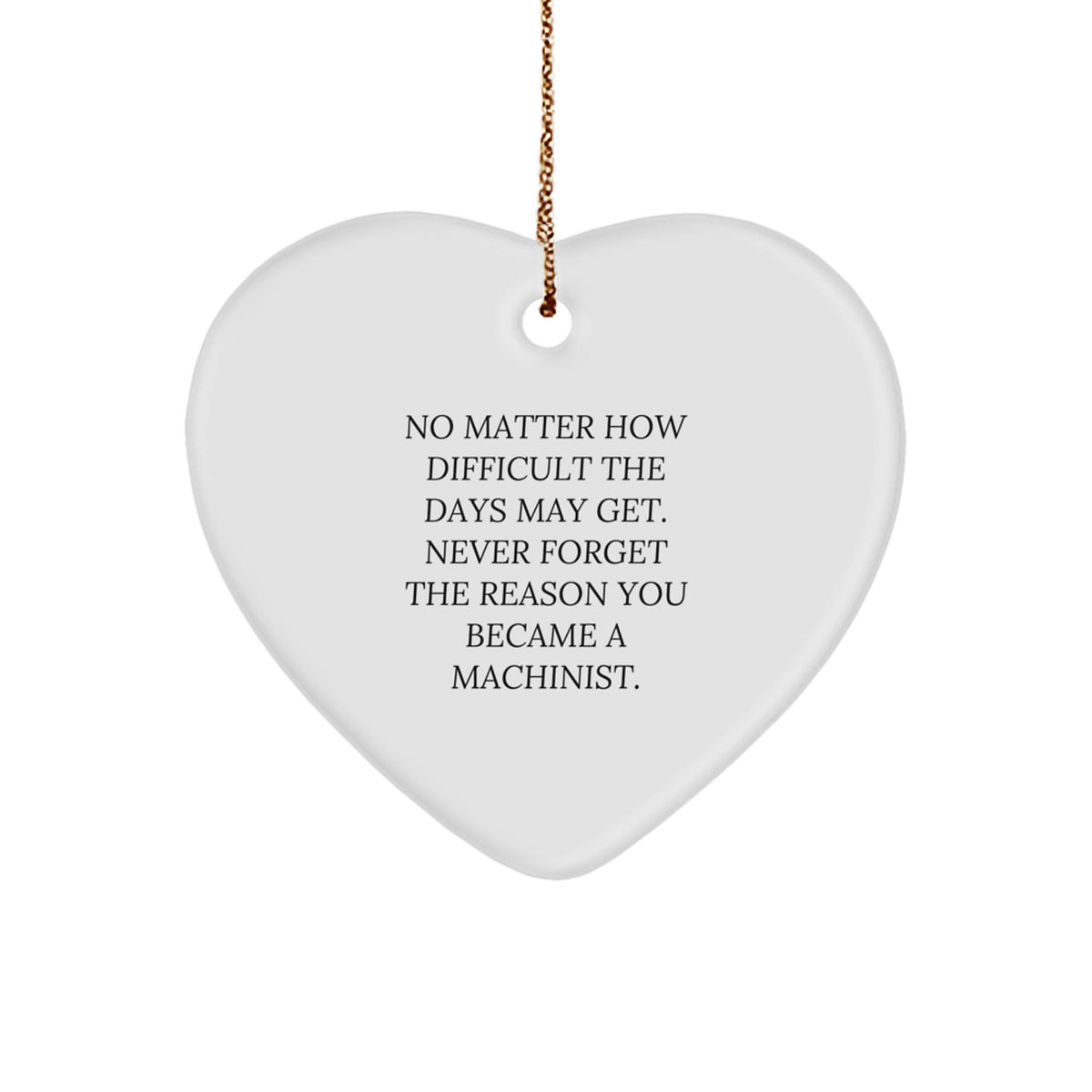 Christmas Unique Gift for Her Machinist Heart Ornament Never Forget Present - Image 1