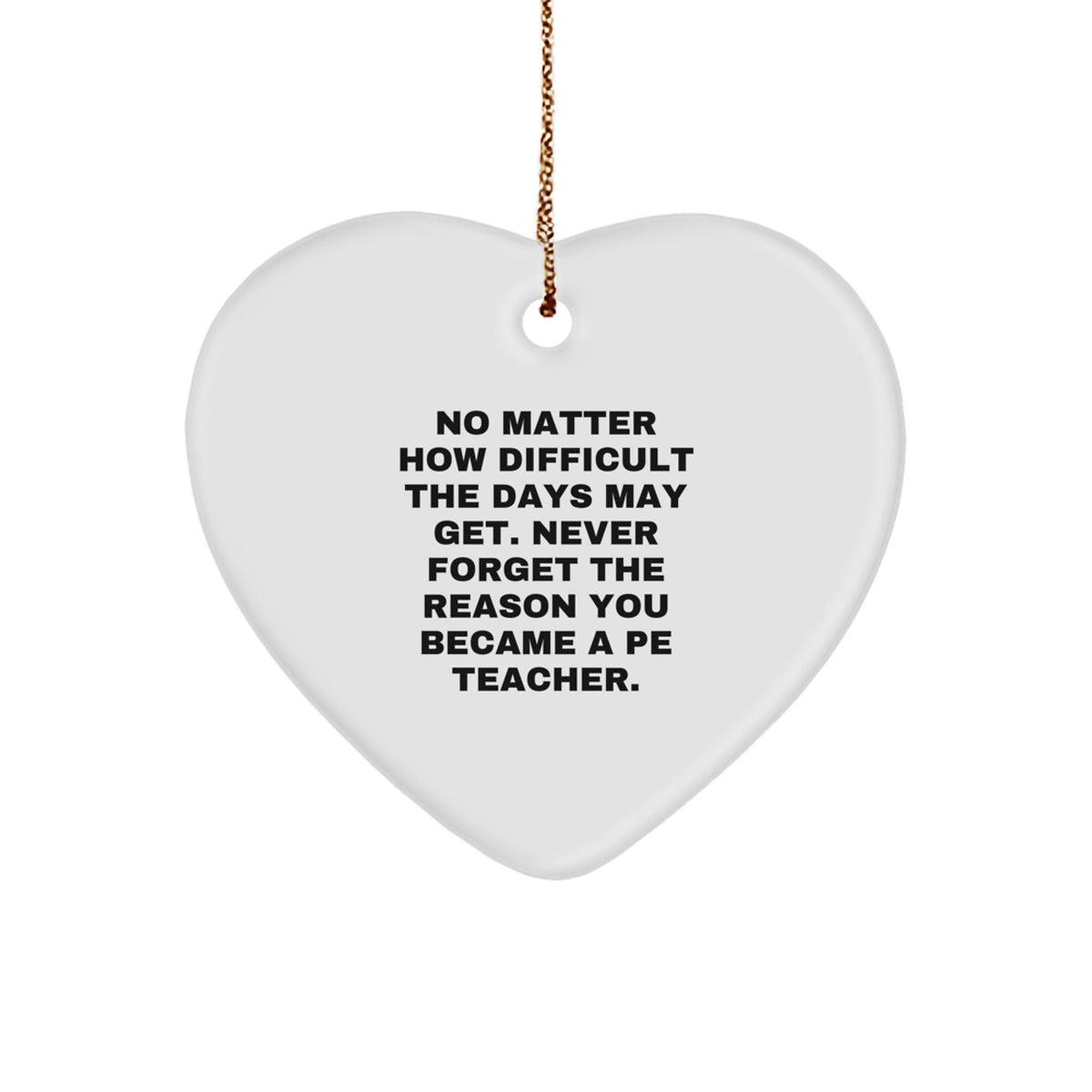 PE Teacher Christmas Ornament for Him Keepsake Gift - Never Forget - Image 1