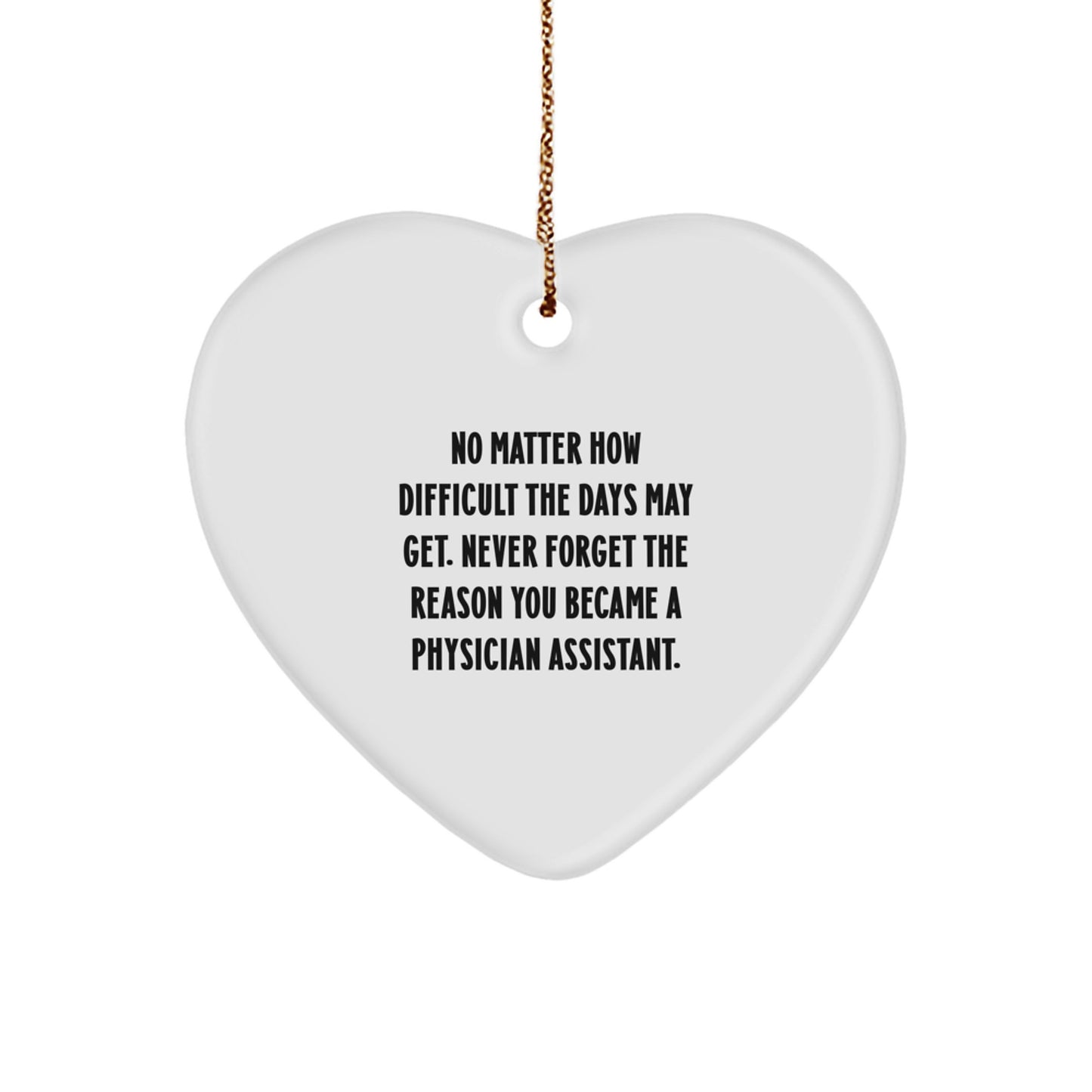Heartwarming Physician Assistant Gifts from Friends, Perfect for Christmas - No Matter How Difficult The Days May Get. - Image 1