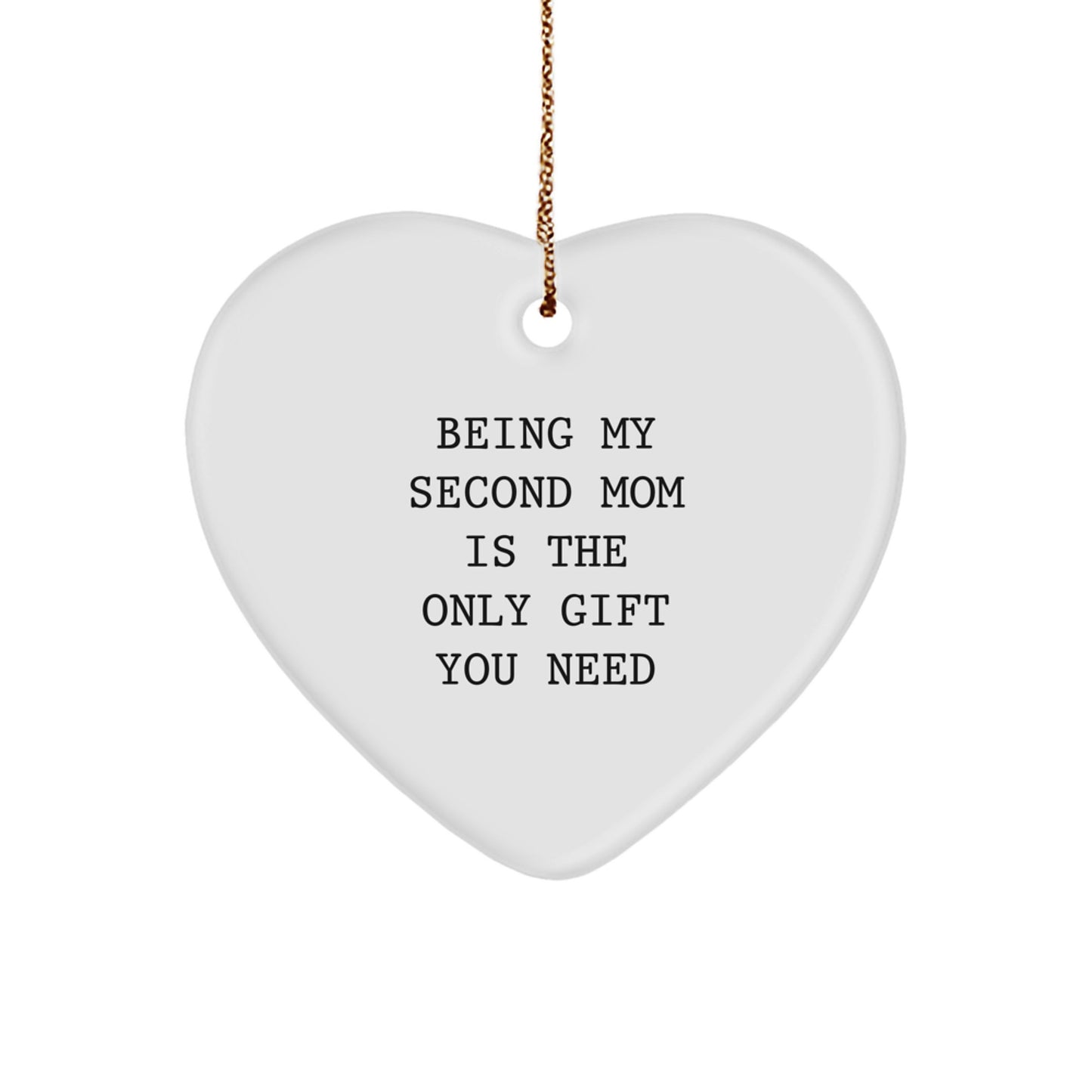 Second Mom Heart Ornament Gifts from Men, Women, or Friends - 'Being My Second Mom Is The Only Gift You Need' - Christmas Unique Presents for Second Mom - Image 1
