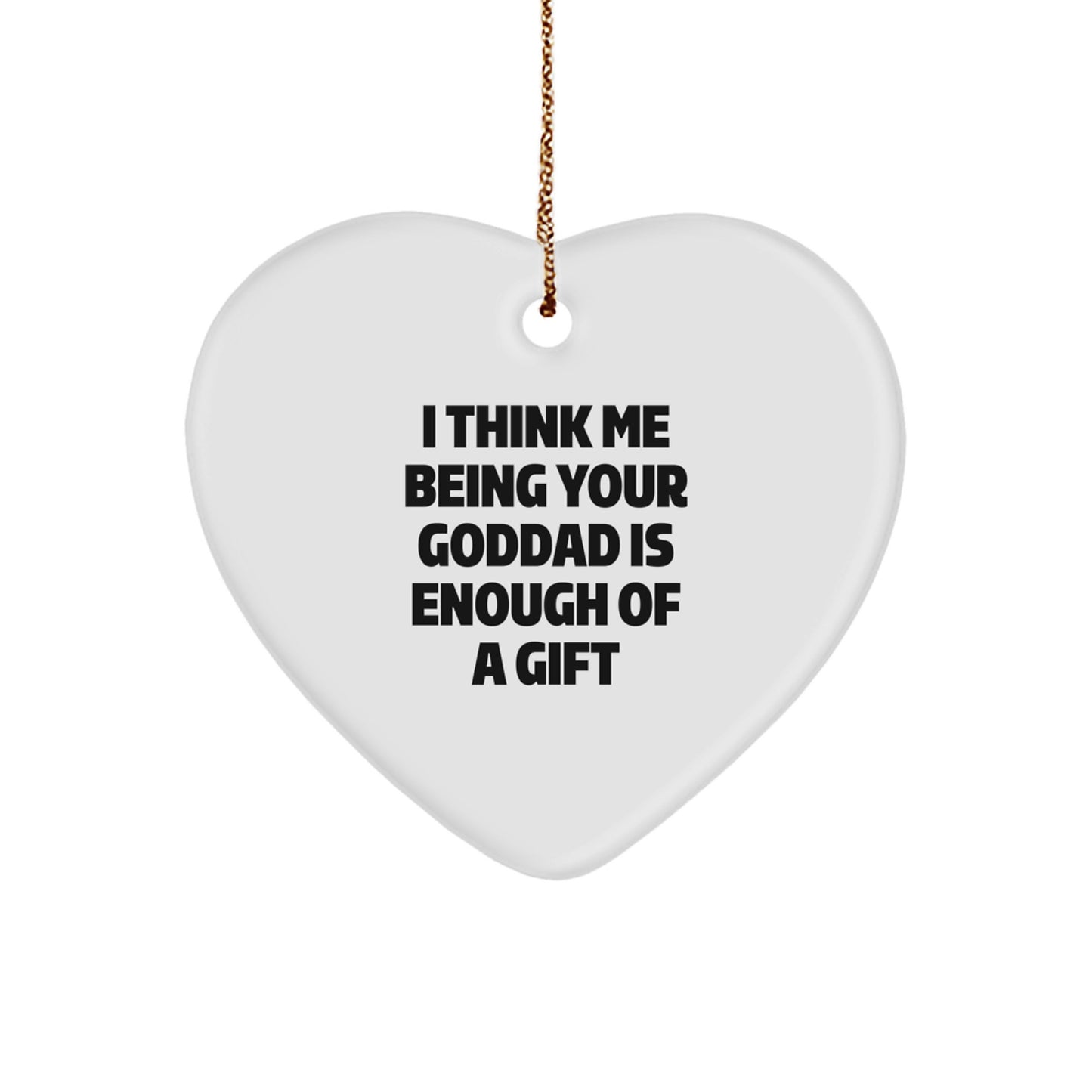 Funny Goddad Quotes Heart Ornament Gifts from Men for Goddad Unique Christmas Unique Gifts - Image 1
