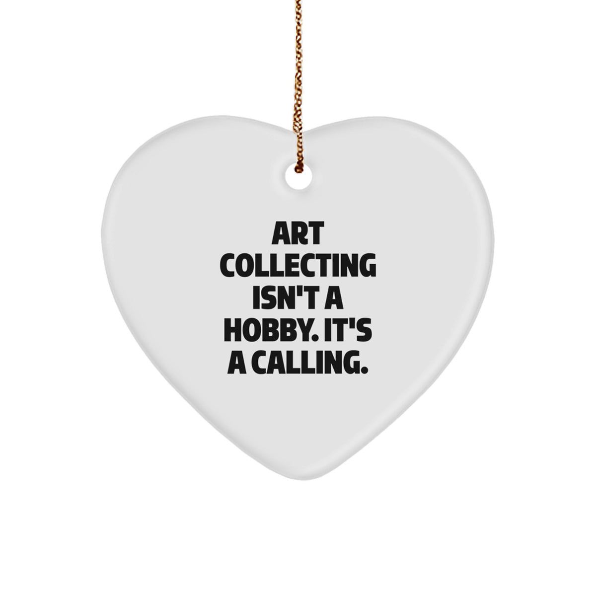 Favorite Christmas Ornament Gift for Kids - Art Collecting Isn't A - Image 1