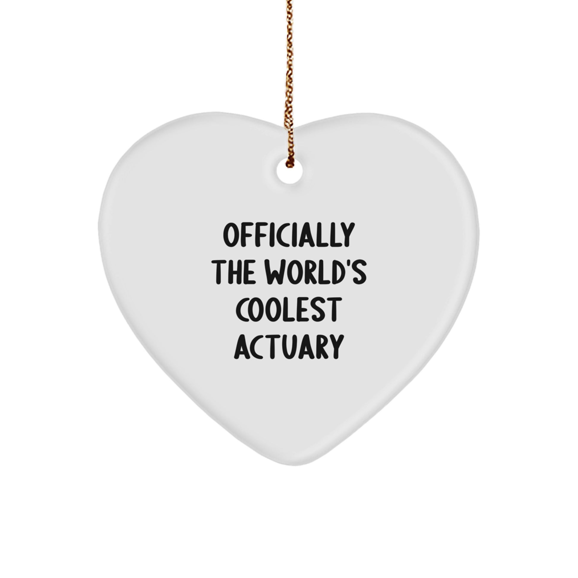 Actuary Gifts from Friends - 'Officially The World's Coolest Actuary' Heart Ornament, White, for Christmas - Image 1