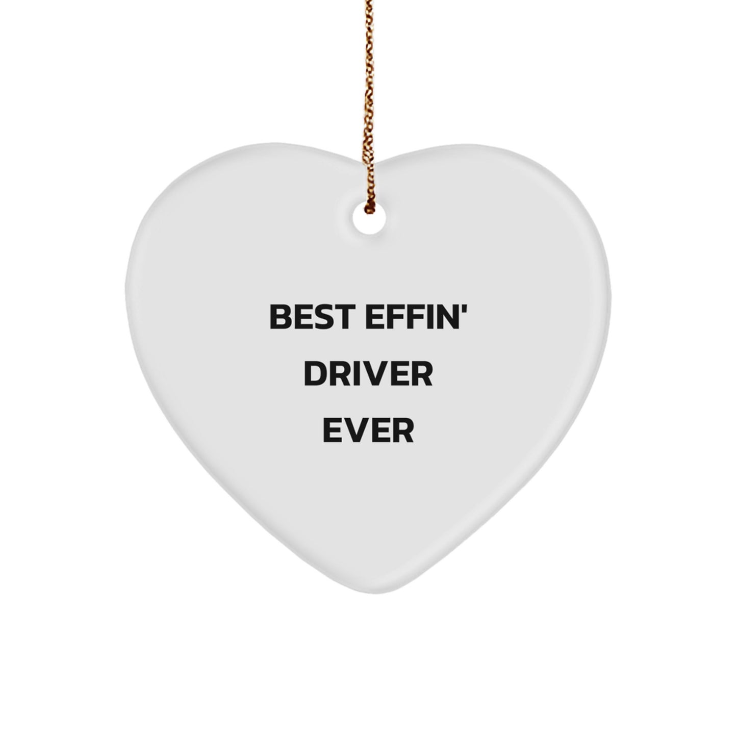 Funny Driver Gifts from Men, Best Effin' 'Driver Heart Ornament', Christmas Unique Gifts for Driver - Image 1
