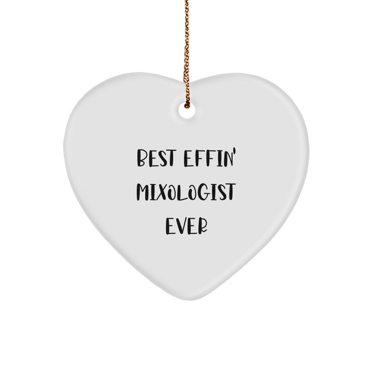 Funny Mixologist Gifts, Heart Ornament Best Effin' Mixologist Ever, Christmas Unique Gifts from Friends to Family - Image 1