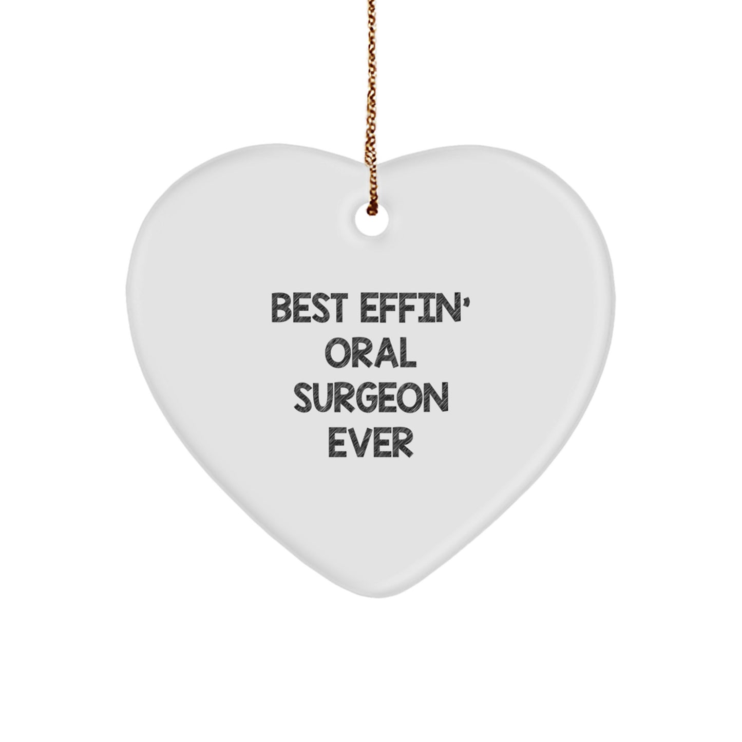 Funny Oral Surgeon Gifts from Friends for Best Effin' Oral Surgeon Ever, Heart Ornament, Christmas Unique Gifts - Image 1