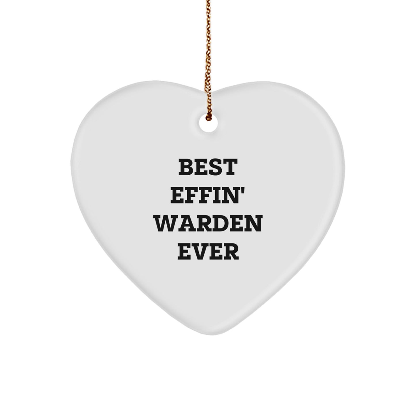 Funny Warden Gifts from Friends for Warden Best Effin' Warden Ever Heart Ornament, Unique Christmas Unique Gifts - Image 1