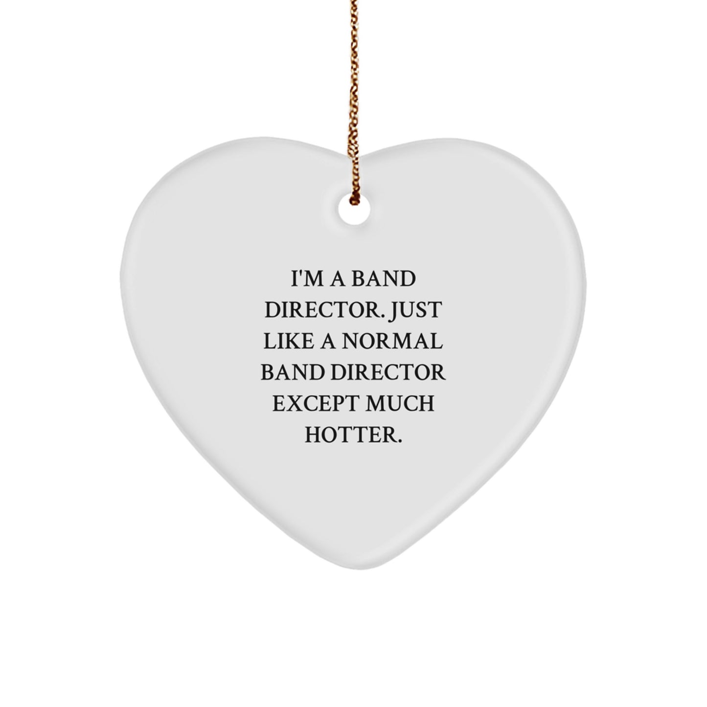 Funny Band Director Heart Ornament Gifts from Men to Friends - Christmas Unique Gifts for Band Director - Image 1