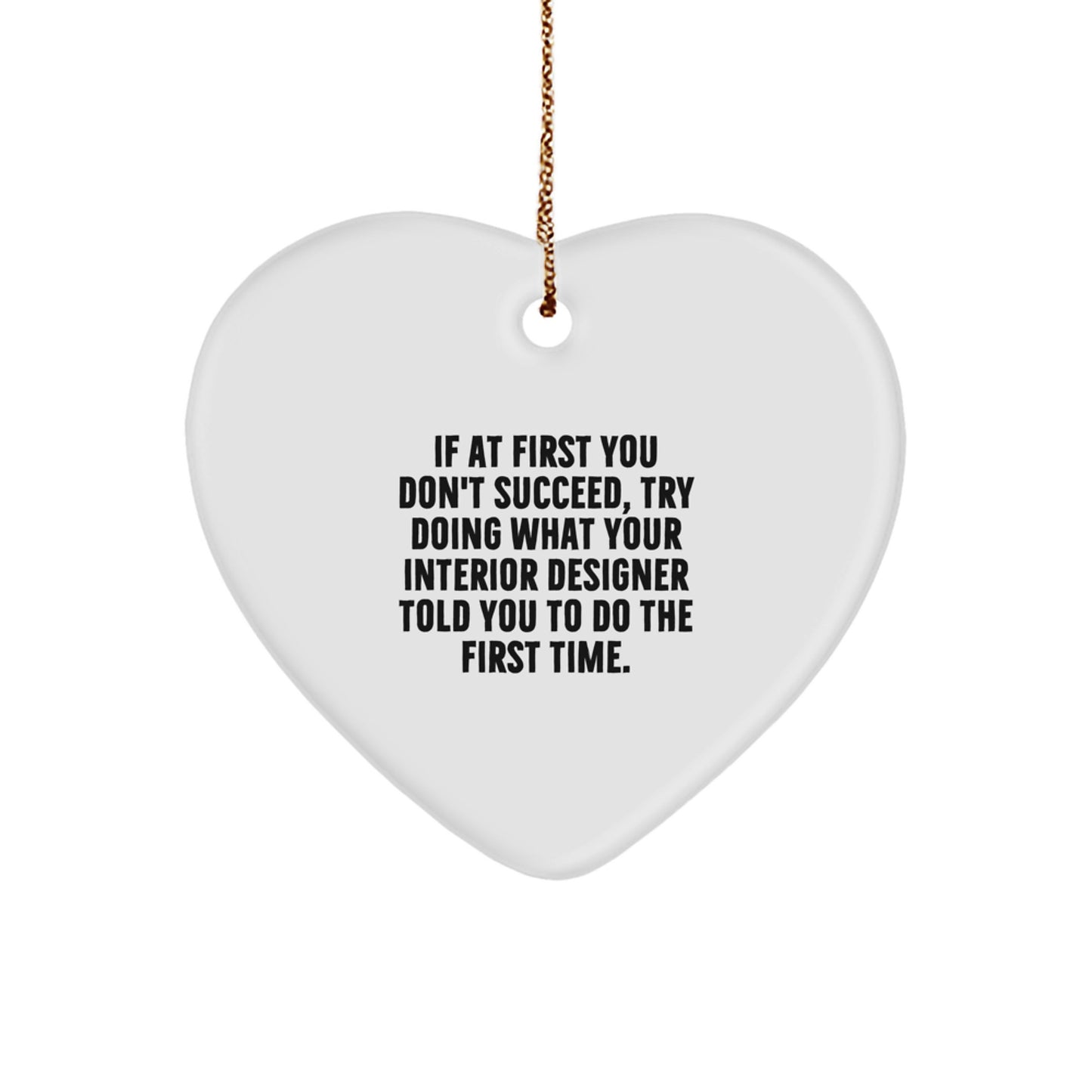 Funny Interior Designer Gifts from Friends - Heart Ornament for Women, Christmas Unique Gifts, Inspirational Quote - Image 1