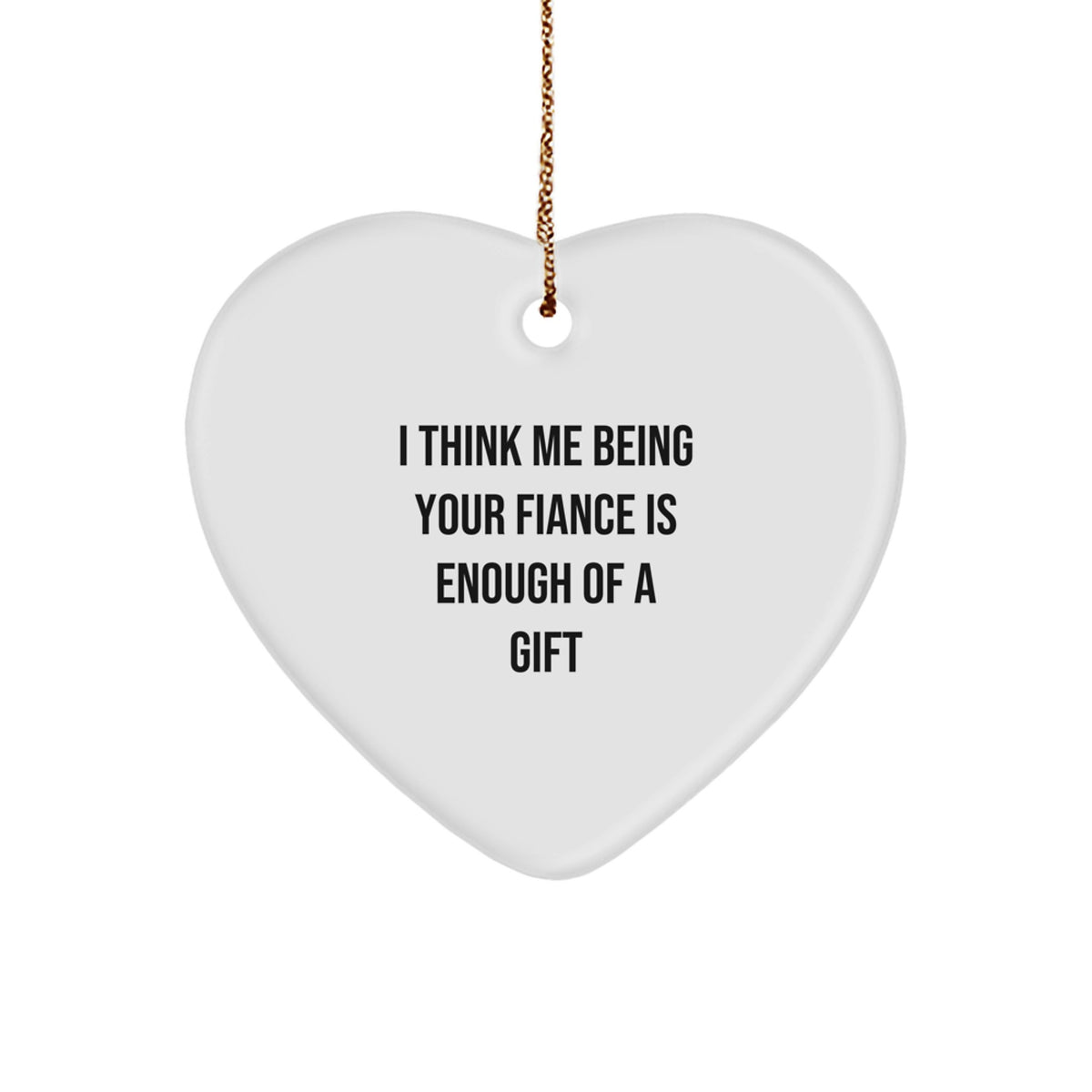 Fiance Heart Ornament Gift for Happy Kids Christmas I Think Me Being Your - Image 1