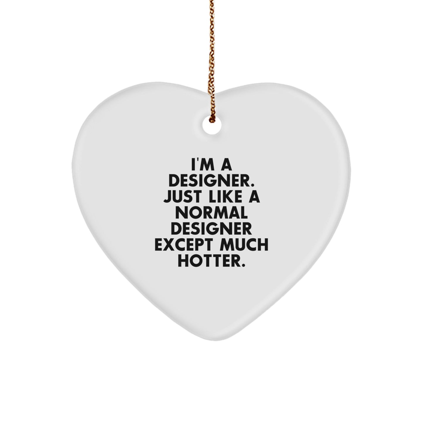 Unique Designer Gifts from Friends - Funny Heart Ornament for Designer Men Women - Image 1