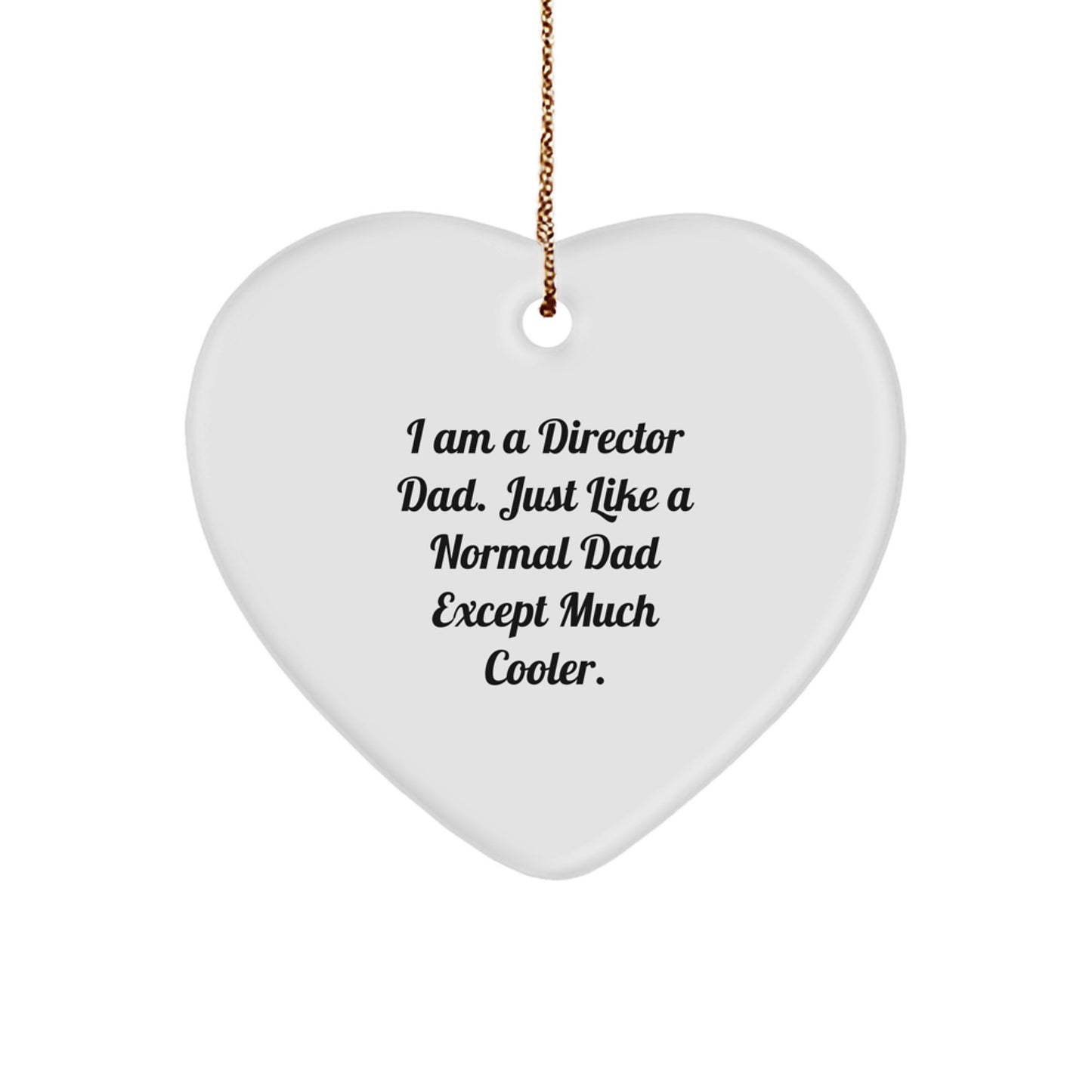 Funny Director Gifts from Dad - Heart Ornament for Director Dad, Unique Christmas Memorable Presents for Men, Funny Father's Day Unique Gift Ideas - Image 1