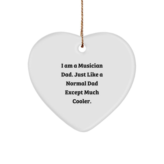 Musician Dad Gifts, Funny Heart Ornament, 'I Am A Musician Dad' for Christmas, Gifts from Family to Musician, Heart-Shaped Ornament for Musician - Image 1