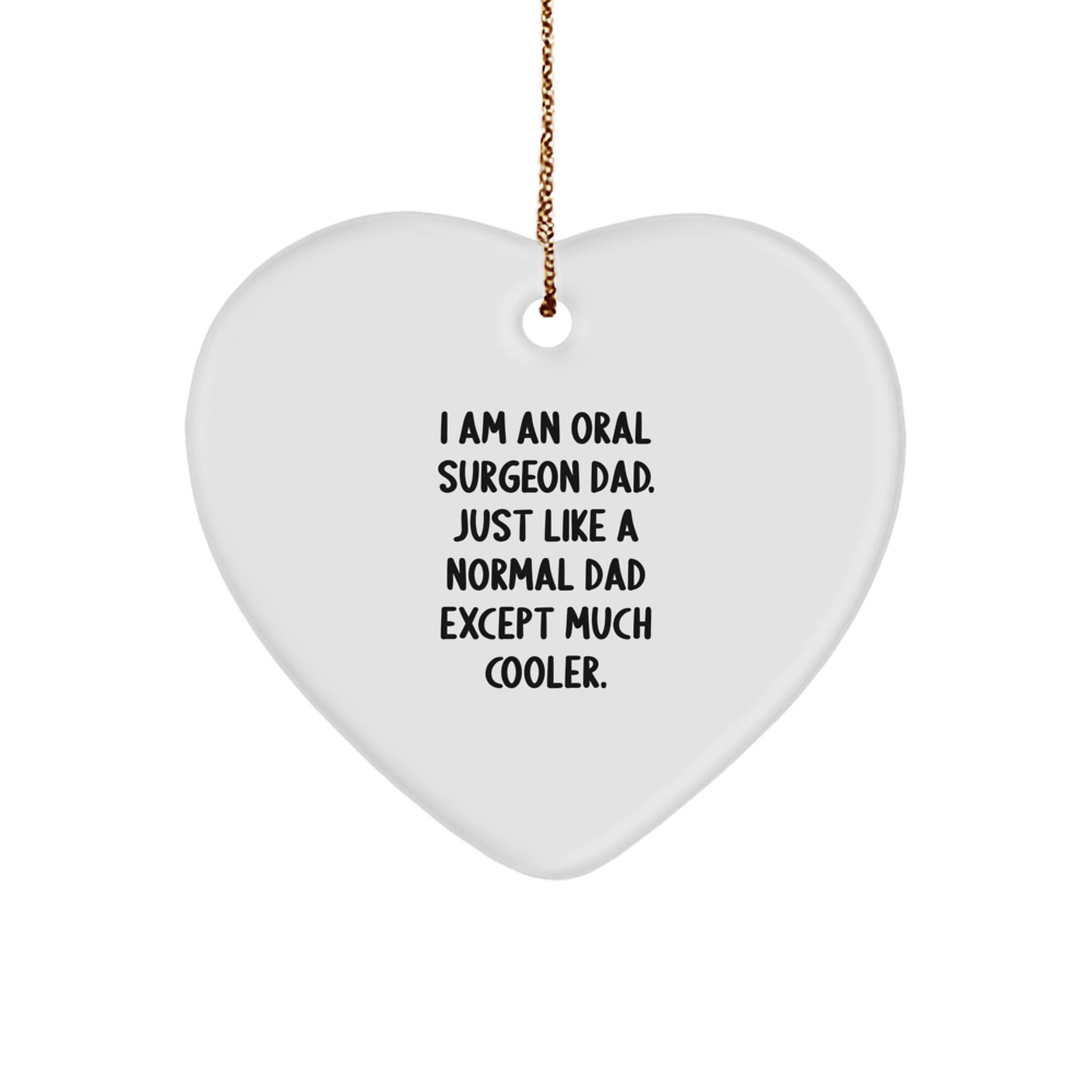Oral Surgeon Dad Gifts from Men to Oral Surgeon, Funny Heart Ornament for Christmas - Image 1