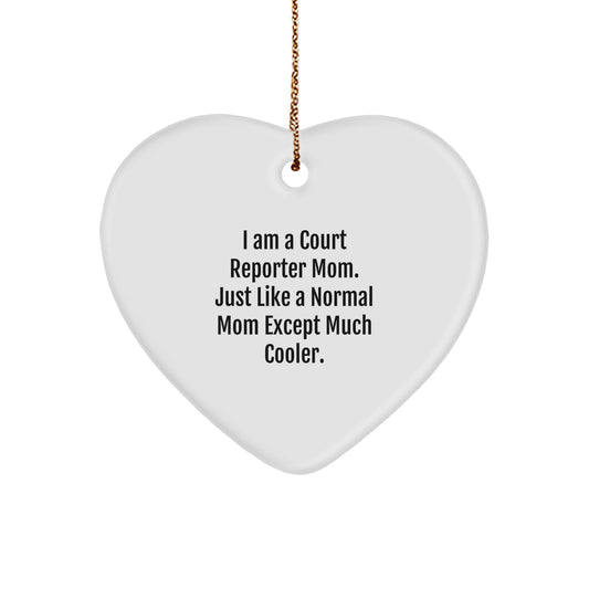 Cool Court Reporter Mom Gifts - Heart Ornament with 'I Am A Court Reporter Mom' Quote, Christmas Unique Gifts from Family to Coworkers, 2.75 inches tall, 0.5 oz, MDF, Sublimation Print - Image 1