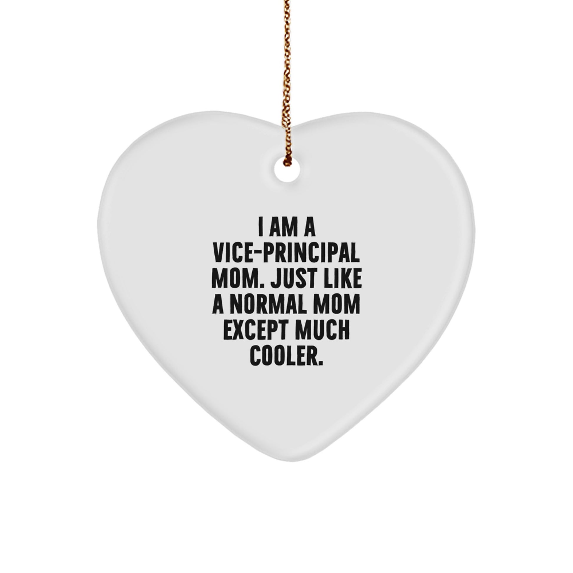 Vice-principal Mom's Heart Ornament, Funny Quote, Christmas Unique Gifts for Her, from Friends, Coworkers, or Family - Image 1