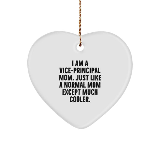 Vice-principal Mom's Heart Ornament, Funny Quote, Christmas Unique Gifts for Her, from Friends, Coworkers, or Family - Image 1