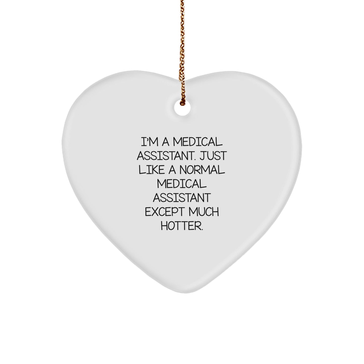 Medical Assistant Heart Ornament Gifts from Friends for Medical Assistants - Funny Heart Shaped Ornament for Christmas Unique Gifts - Image 1