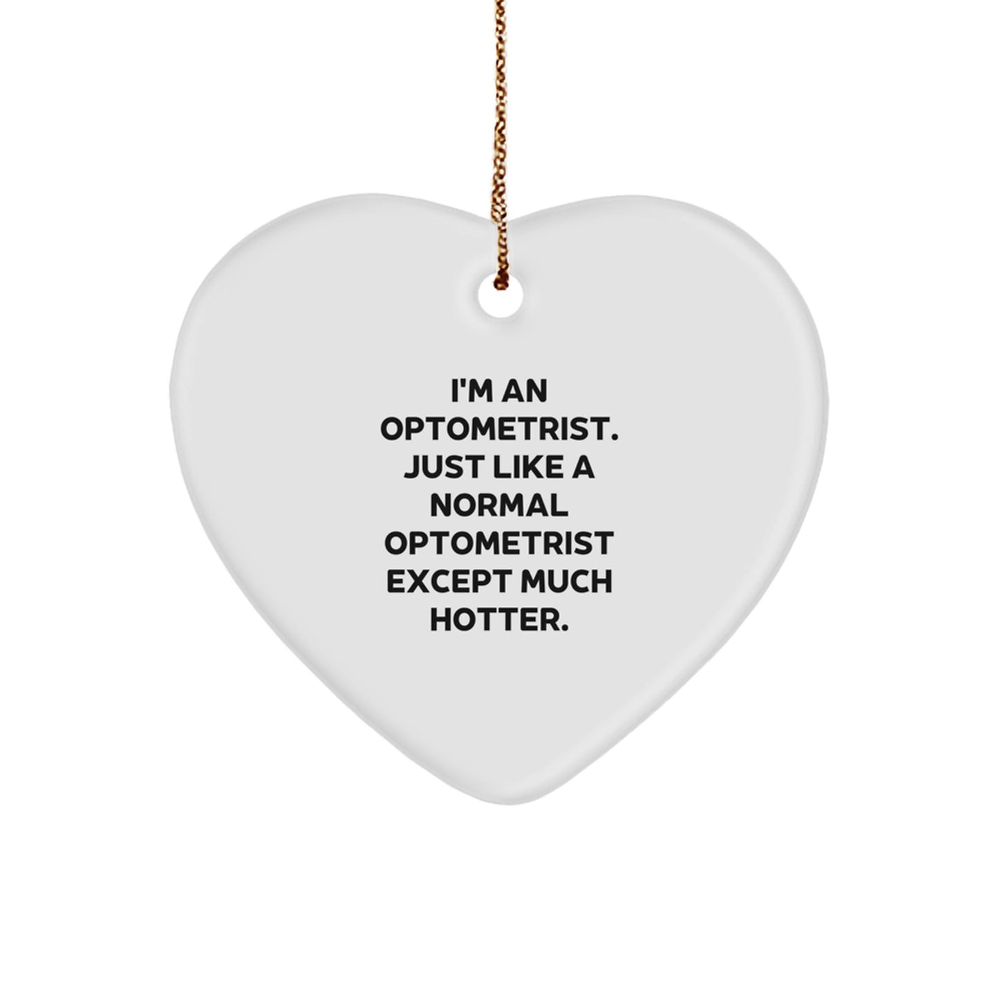 Optometrist Heart Ornament Gifts from Friends for Optometrist - Funny Heart Shaped Christmas Unique Gifts - Image 1