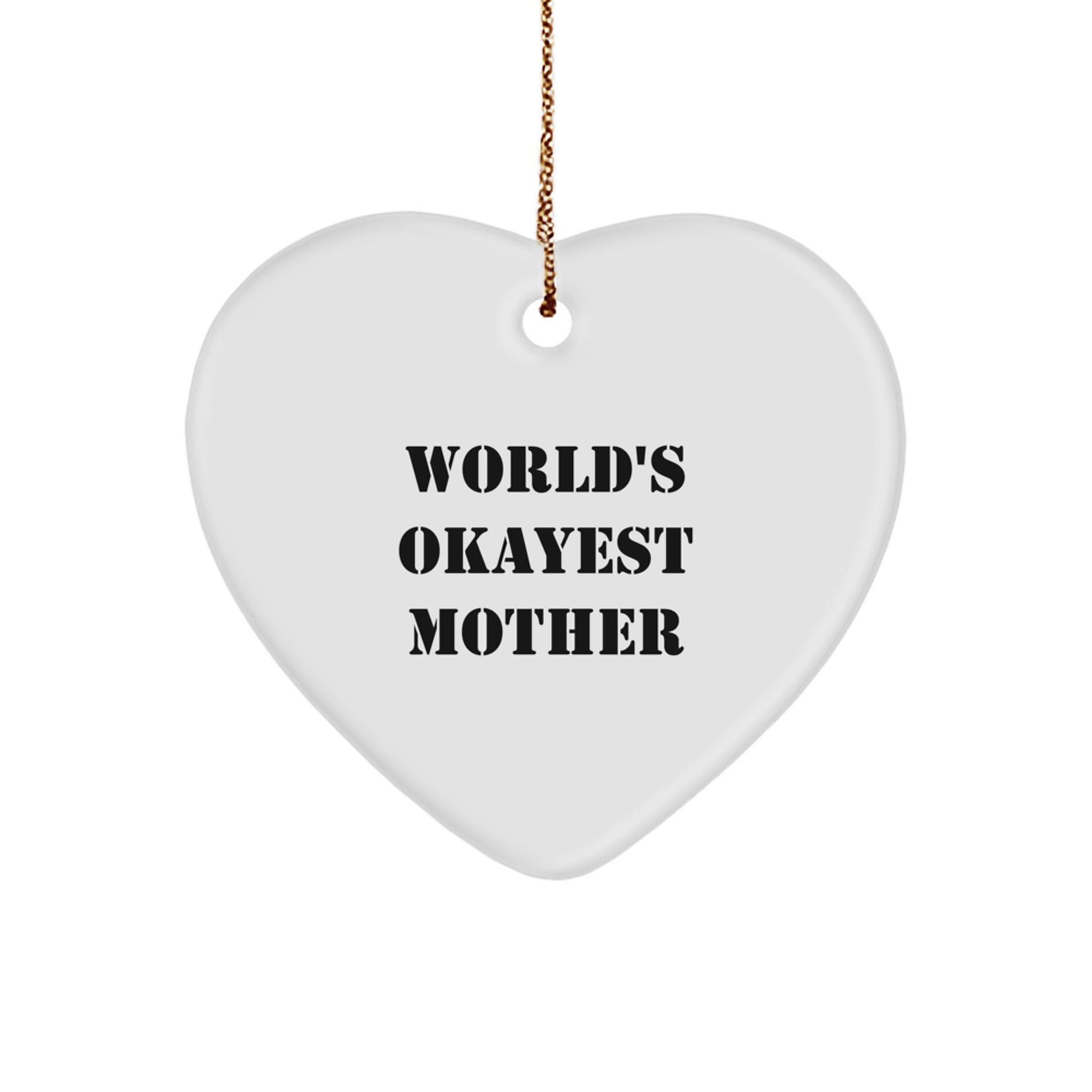 Funny Mom Gifts, World's Okayest Mother Heart Ornament, Christmas Decorations from Friends, Family, or Coworkers - Image 1