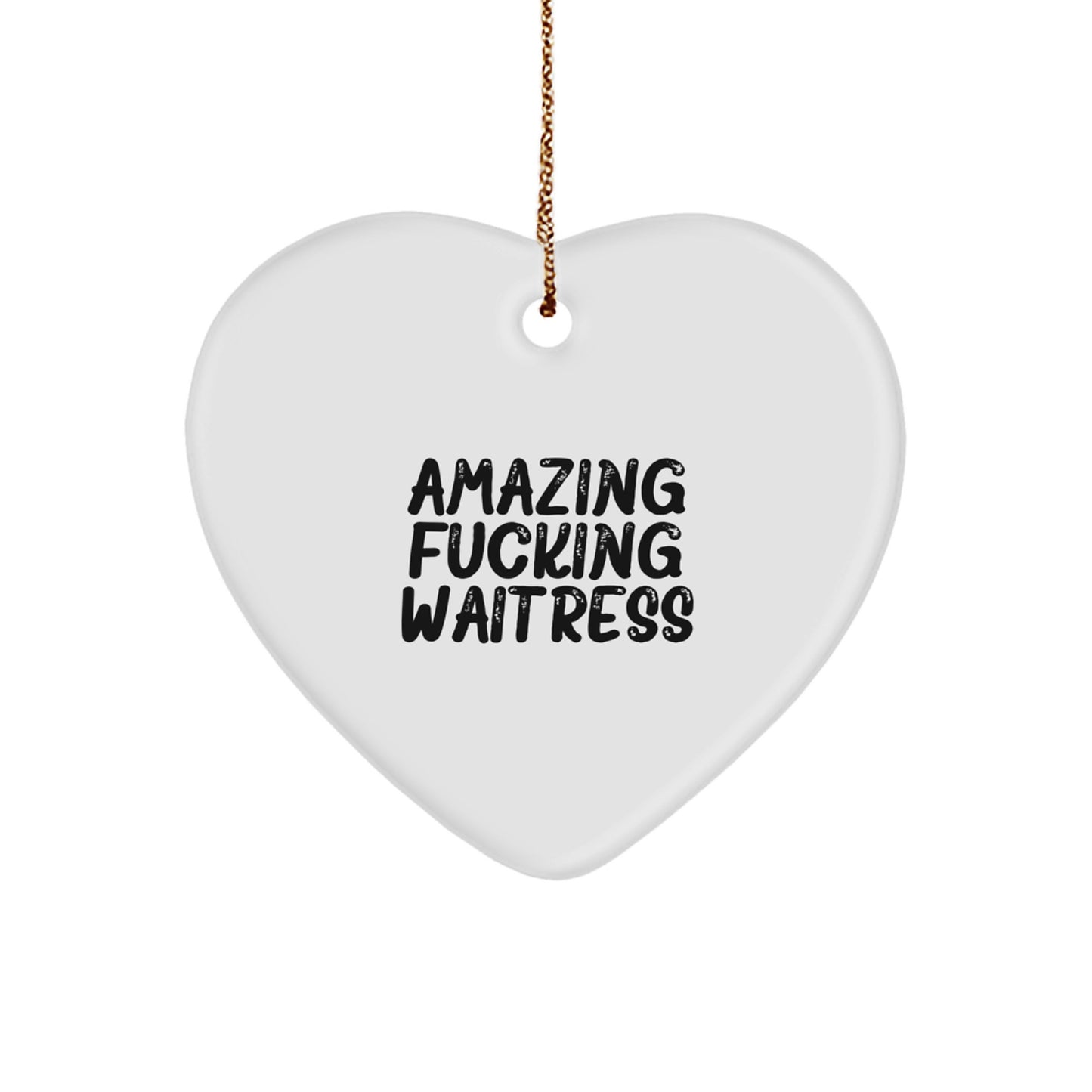 Fun Gift for Waitress, Funny Heart Ornament, 'Amazing F--king Waitress' Quote, Gifts from Friends for Christmas Unique Gifts - Image 1