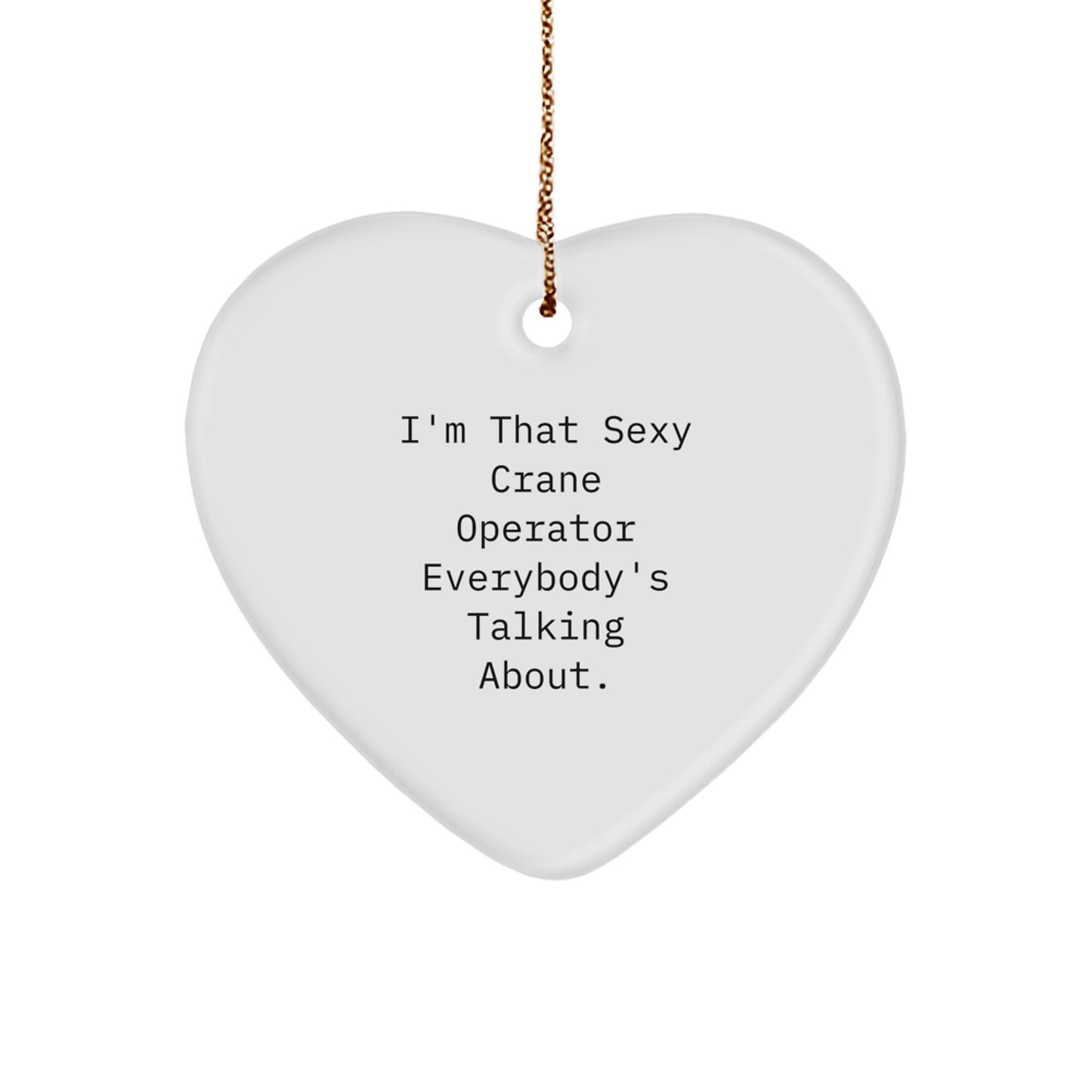 Funny Crane Operator Gifts for Christmas Unique Heart Ornament from Friends - Image 1