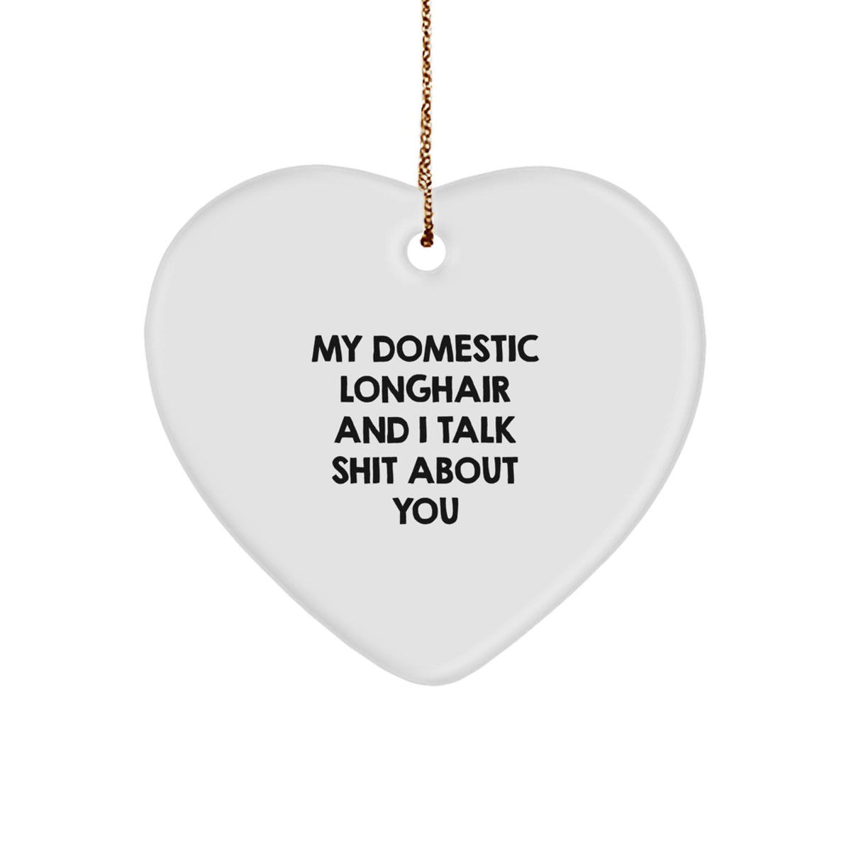 Funny Domestic Longhair Cat Heart Ornament Gifts from Friends for Christmas - Image 1
