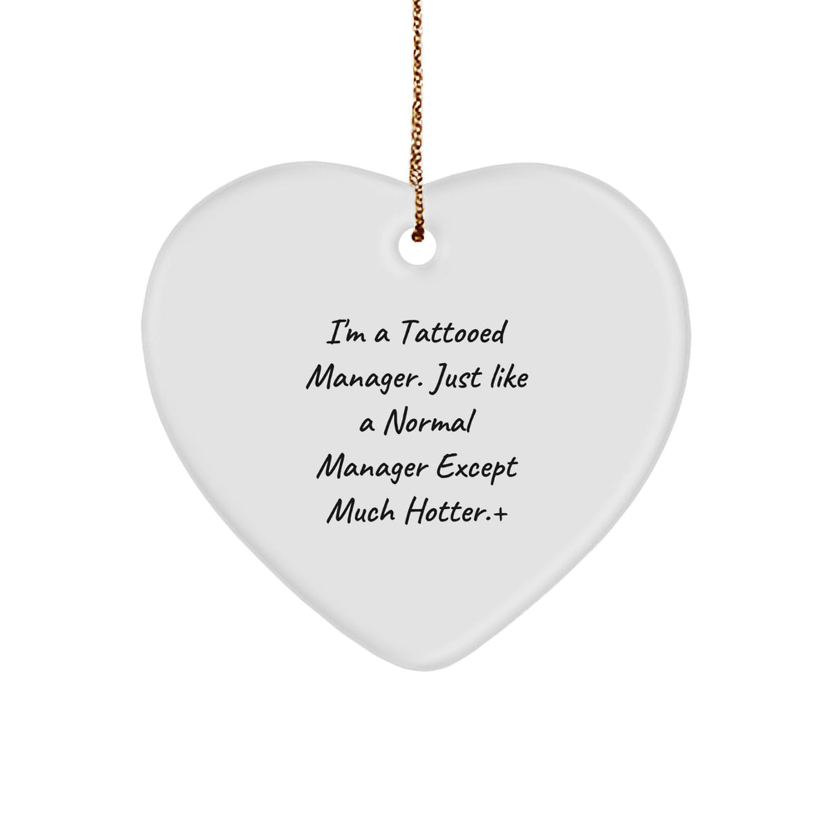 Funny Manager Gifts, 'I'm A Tattooed Manager' Heart Ornament, White, for Men, Women, Coworkers, Family, Unique Christmas Unique Gifts from Friends - Image 1