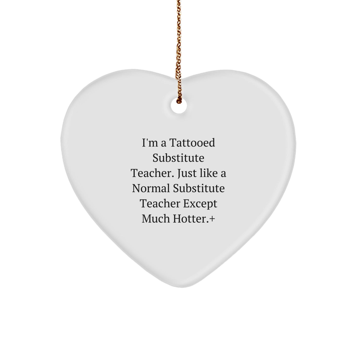 Funny Heart Ornament for Substitute Teacher Gifts from Friends and Family, Perfect Christmas Unique Gifts for Men and Women - Image 1