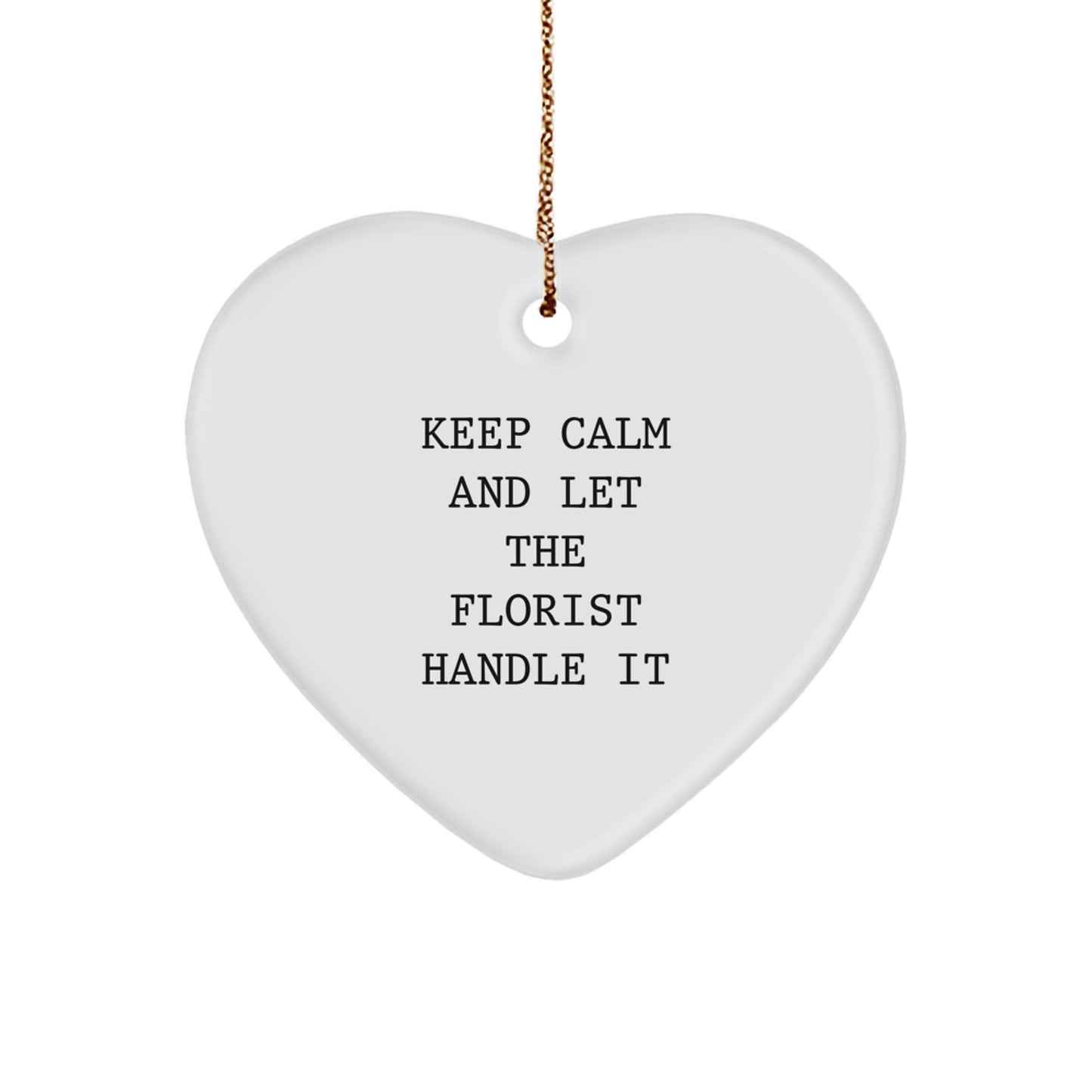 Florist Delight, Funny Quote, Heart Ornament, Gifts for Florist, from Friends, this Christmas - Image 1