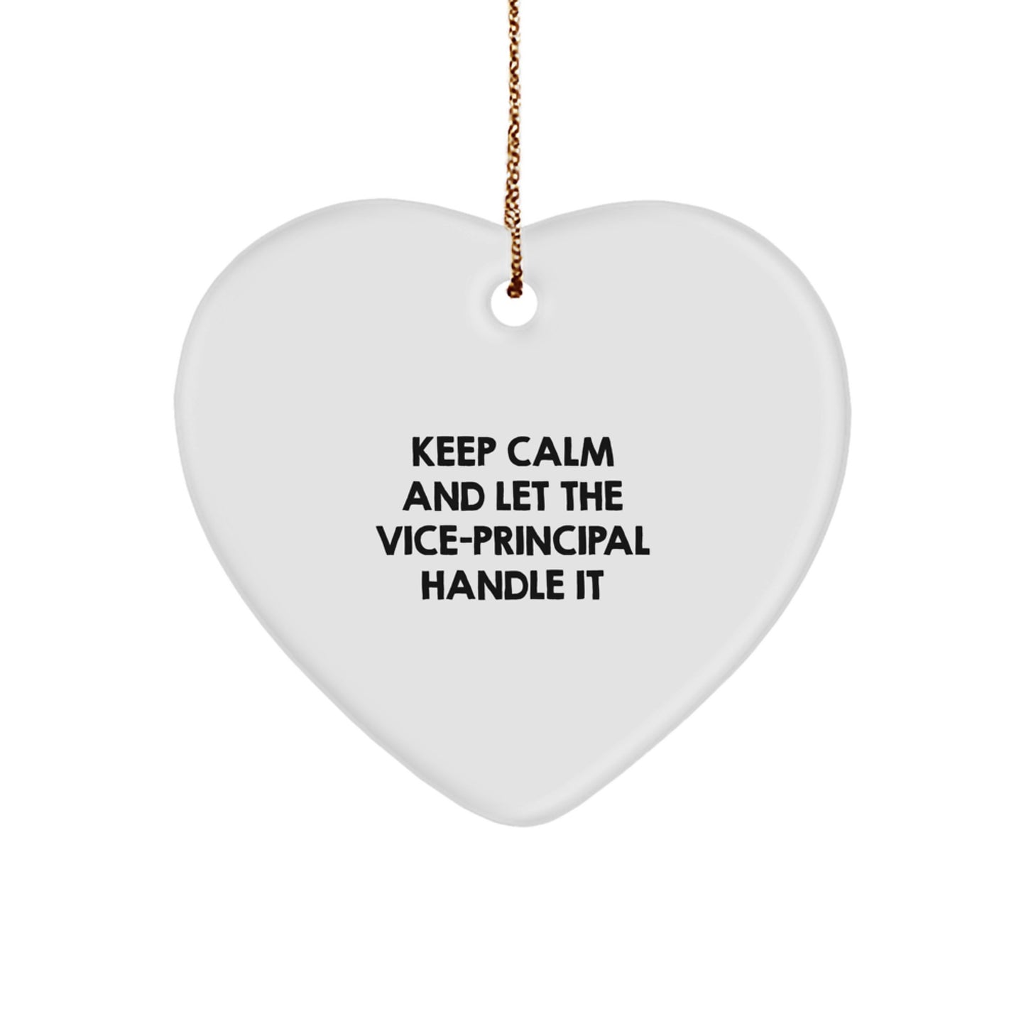 Vice-Principal Gifts from Friends - Keep Calm And Let The Vice-principal Handle It Heart Ornament, Funny Quote for Christmas - Image 1