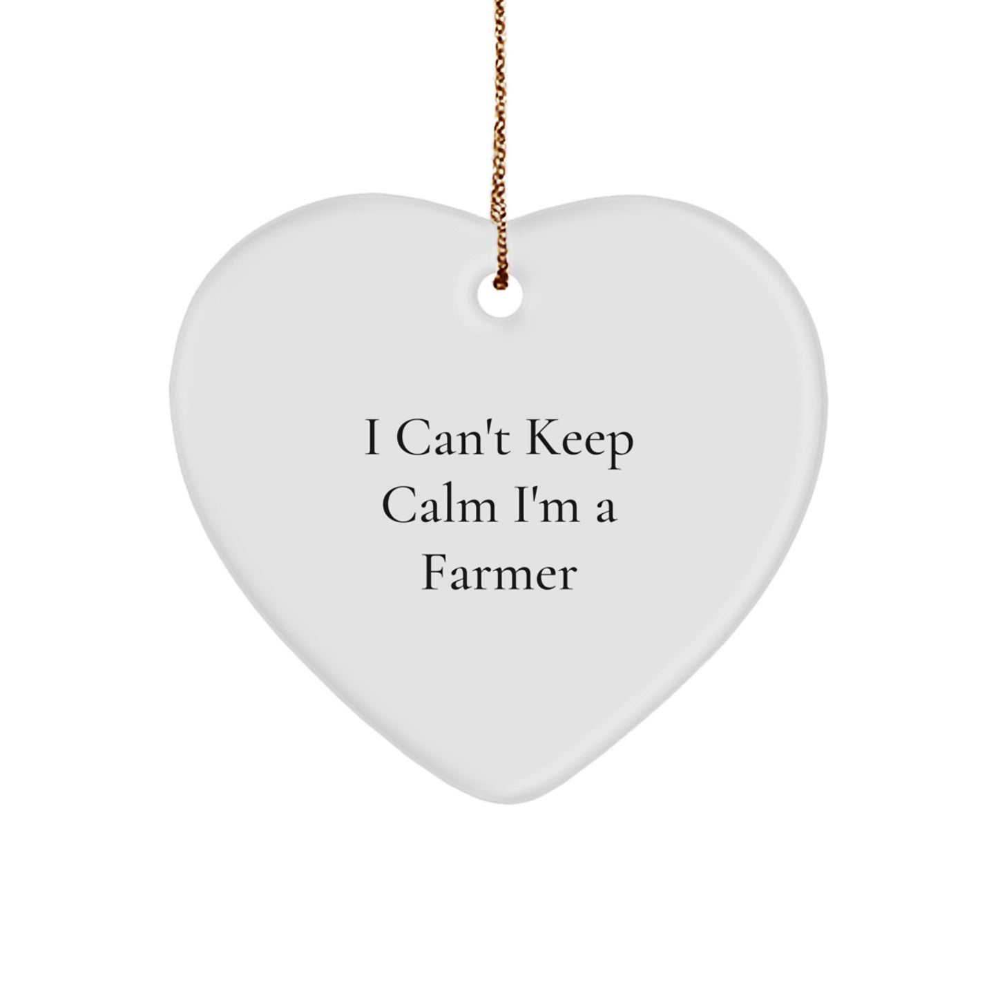 Funny Farmer Christmas Unique Gifts from Men to Men - I Can't Keep Calm I'm A Farmer Heart Ornament - Image 1