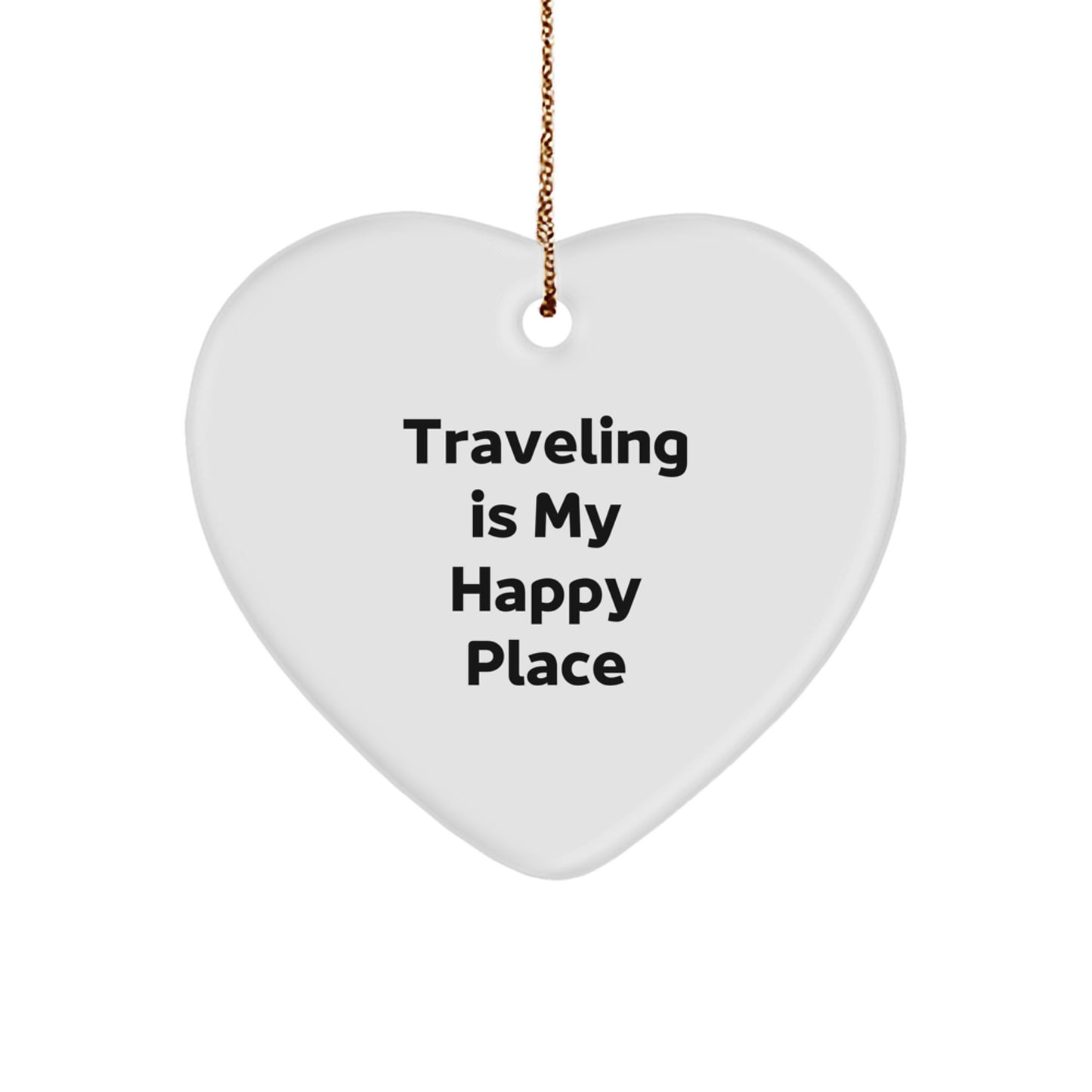 Traveling Gifts for Friends and Family - Heart Ornament with 'Traveling Is My Happy Place' Quote, Unique Christmas Decor - Image 1