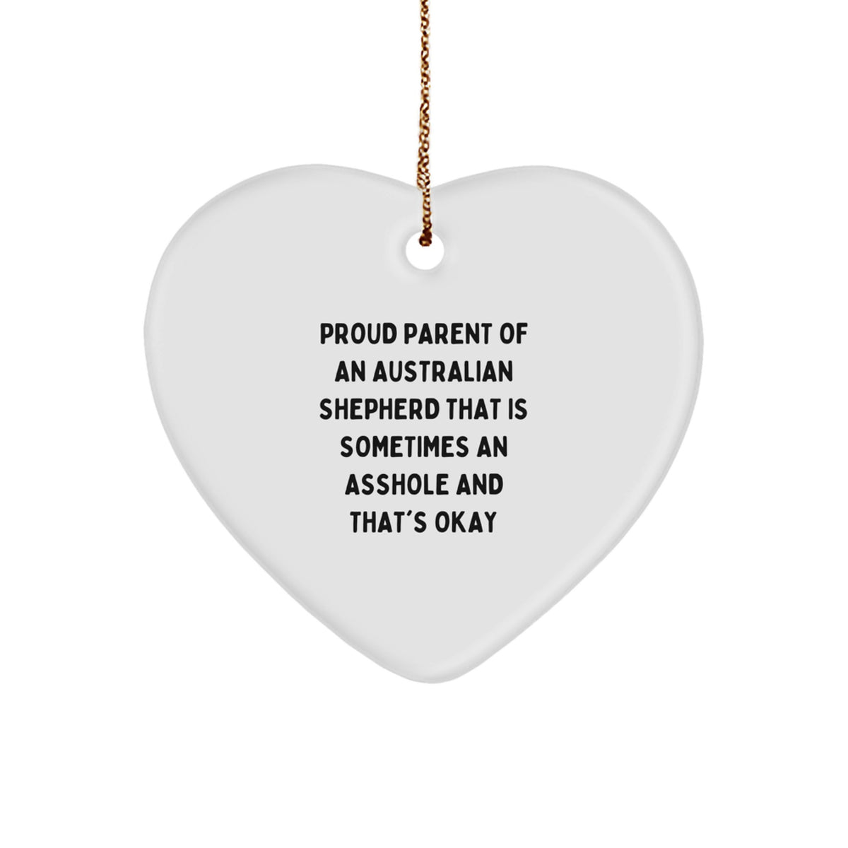 Australian Shepherd Dog Heart Ornament Proud for Him Christmas Unique Gift - Image 1