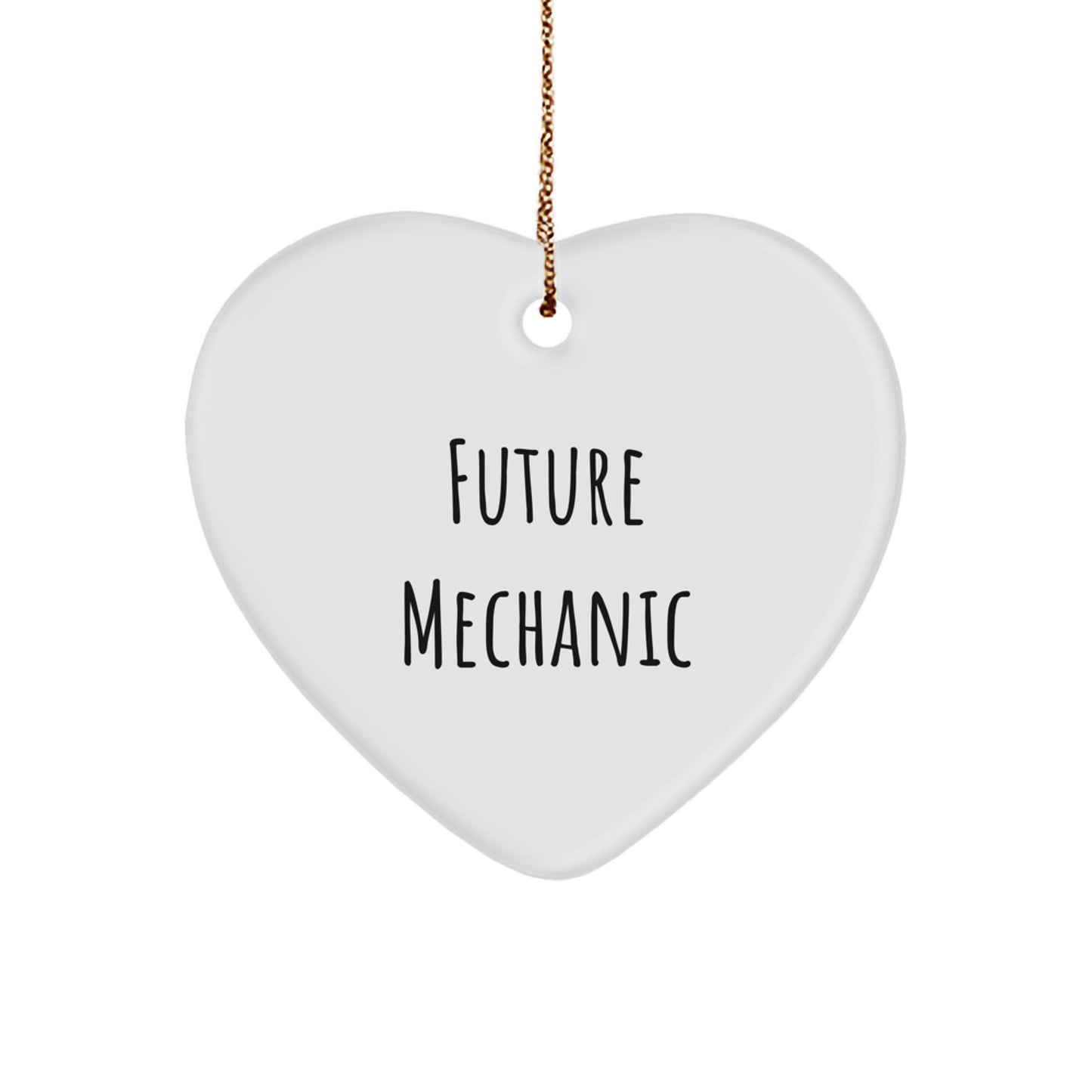 Funny Mechanic Gifts from Future Mechanic - Heart Ornament for Christmas, Inspirational Quote, Mechanic Presents - Image 1